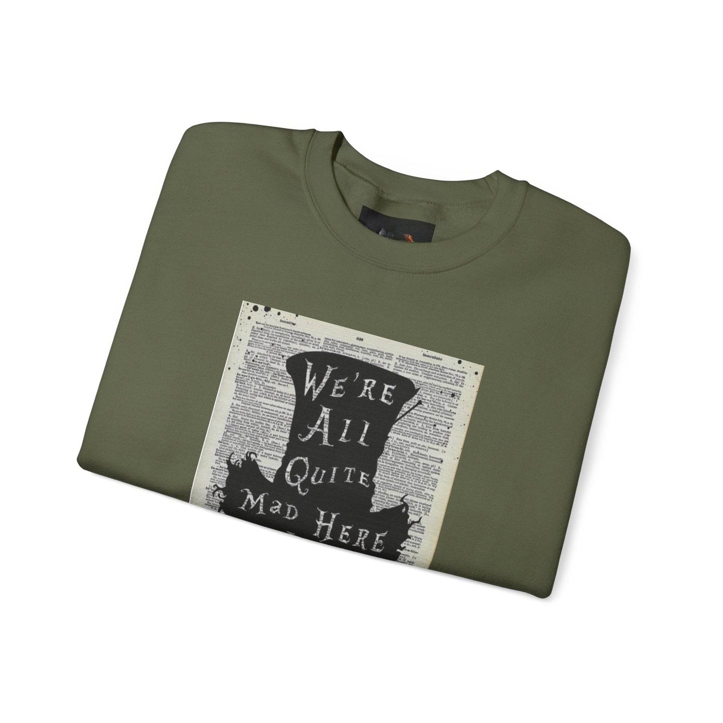 Were All Mad Here, Quirky Literary Sweatshirt - IntuitiveEncBoutique