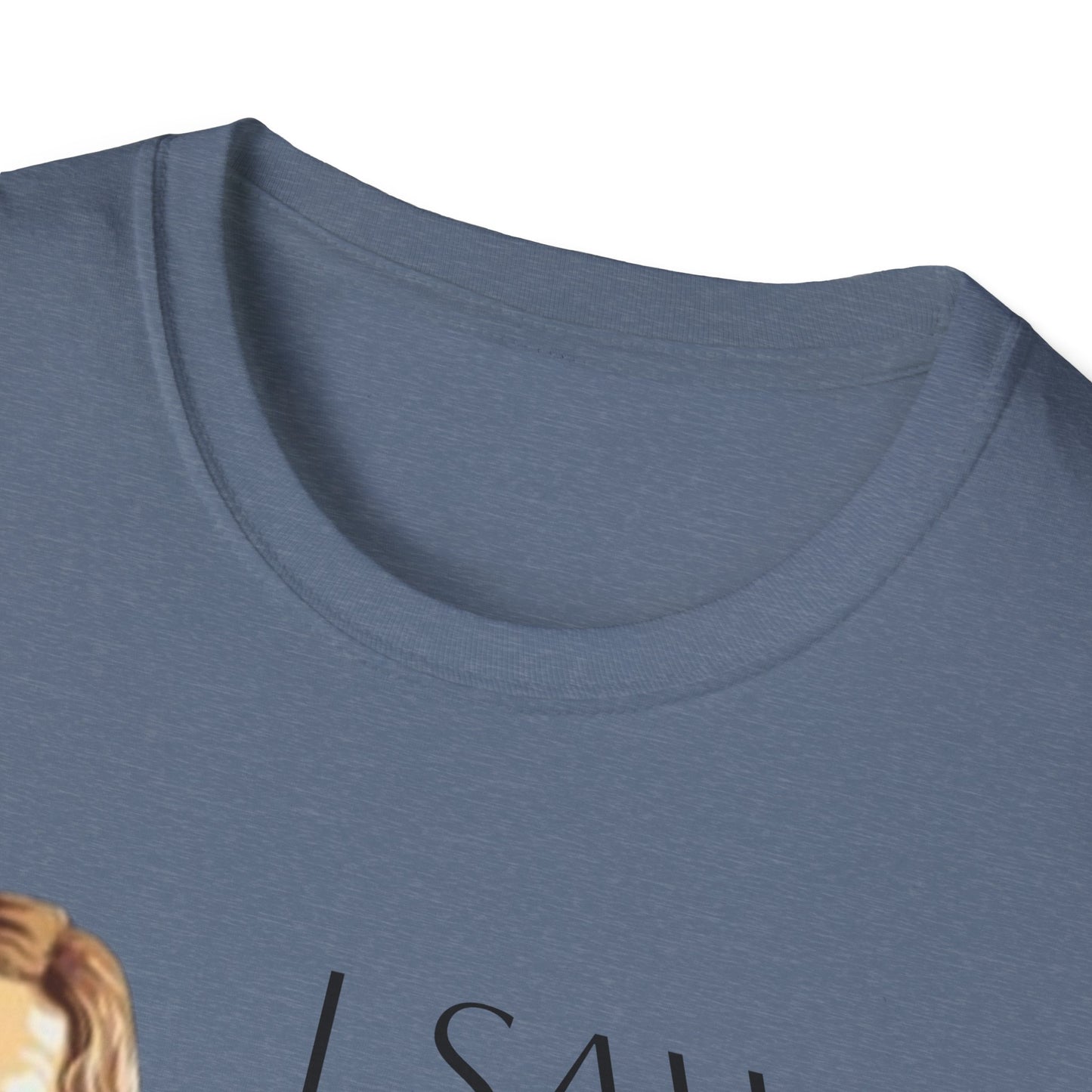 I Saw That Jesus T-Shirt, Funny Christian Tee, Unisex Softstyle Shirt, Faith-Based Apparel, Gift for Believers