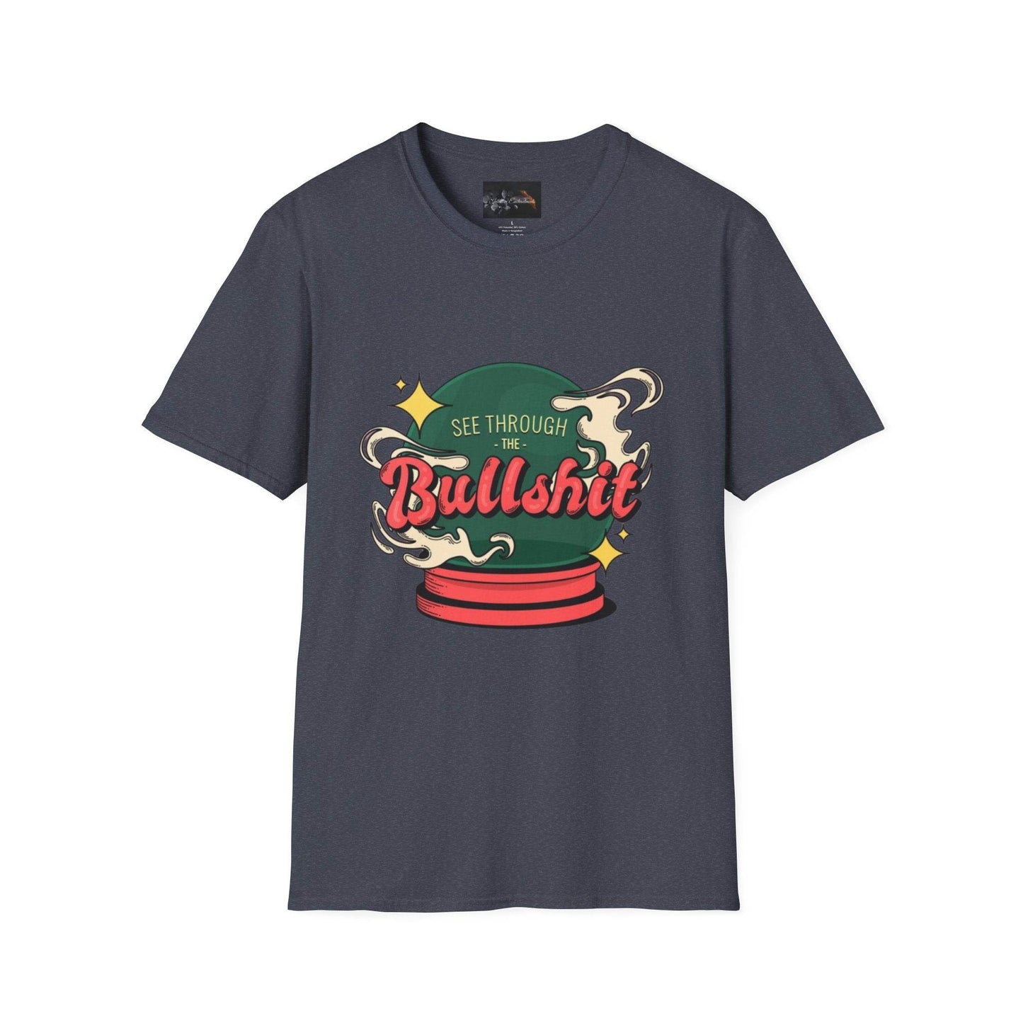 See Through the Bullshit, Everyday Shirt - IntuitiveEncBoutique