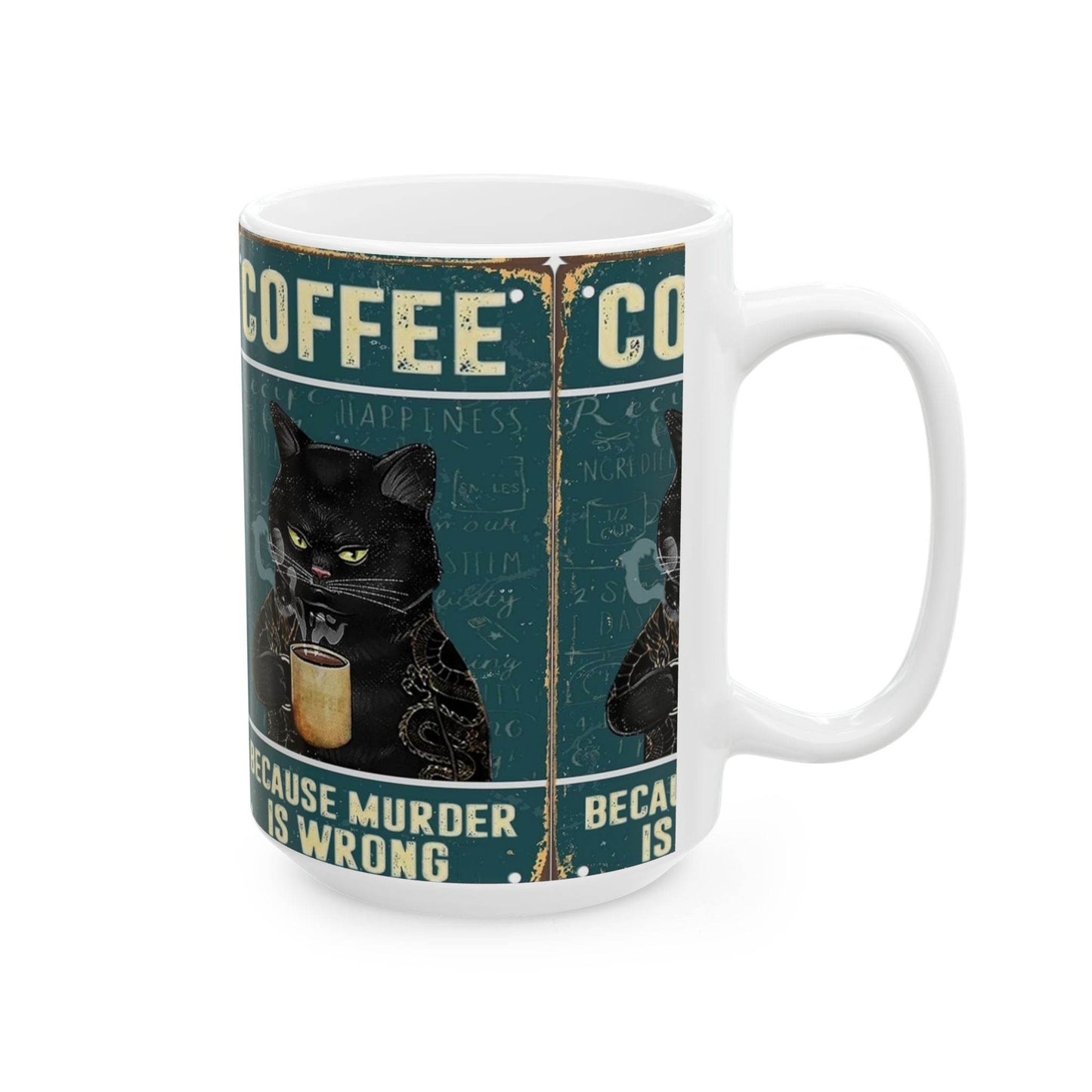Funny Cat Coffee Mug - 'Because Murder is Wrong' - IntuitiveEncBoutique