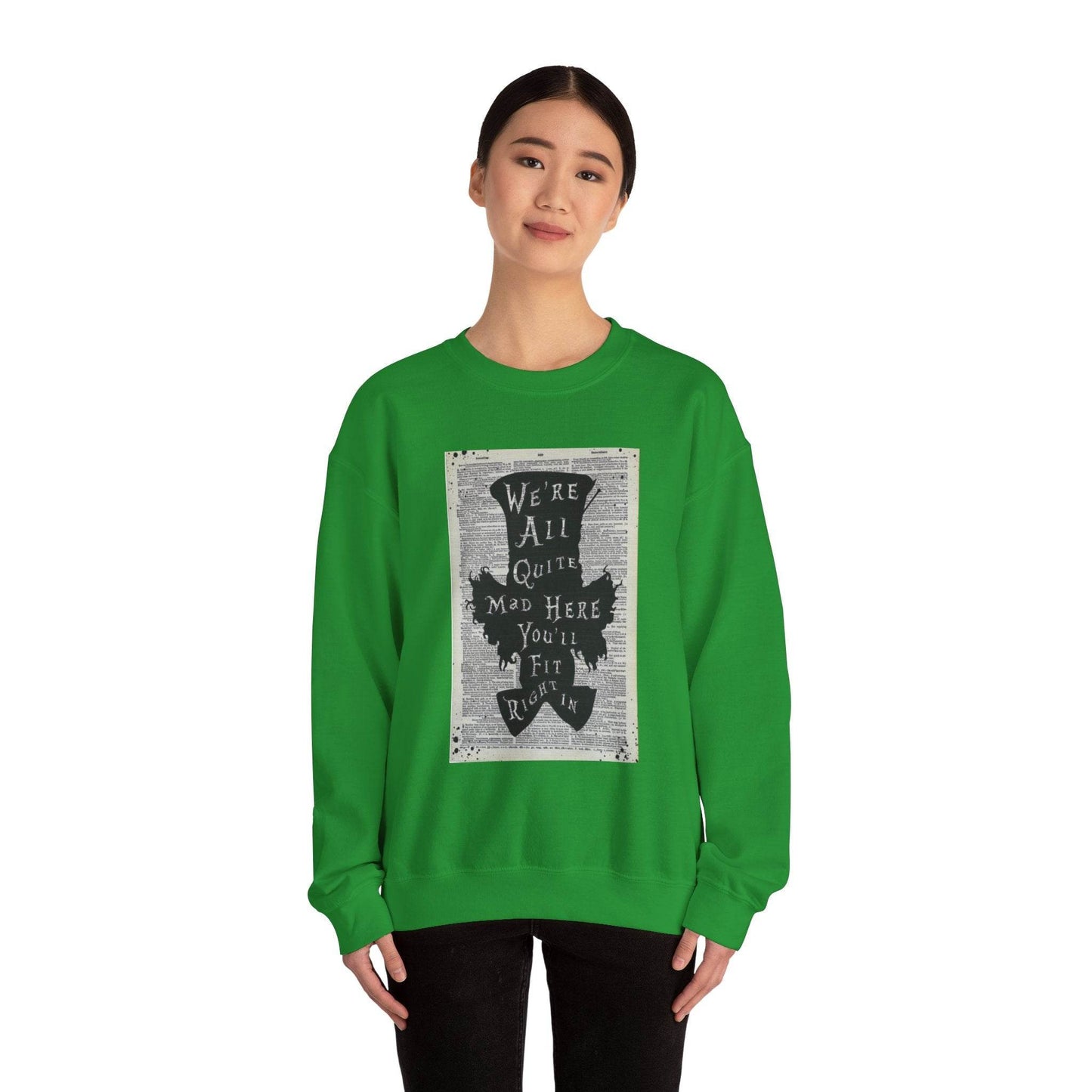 Were All Mad Here, Quirky Literary Sweatshirt - IntuitiveEncBoutique