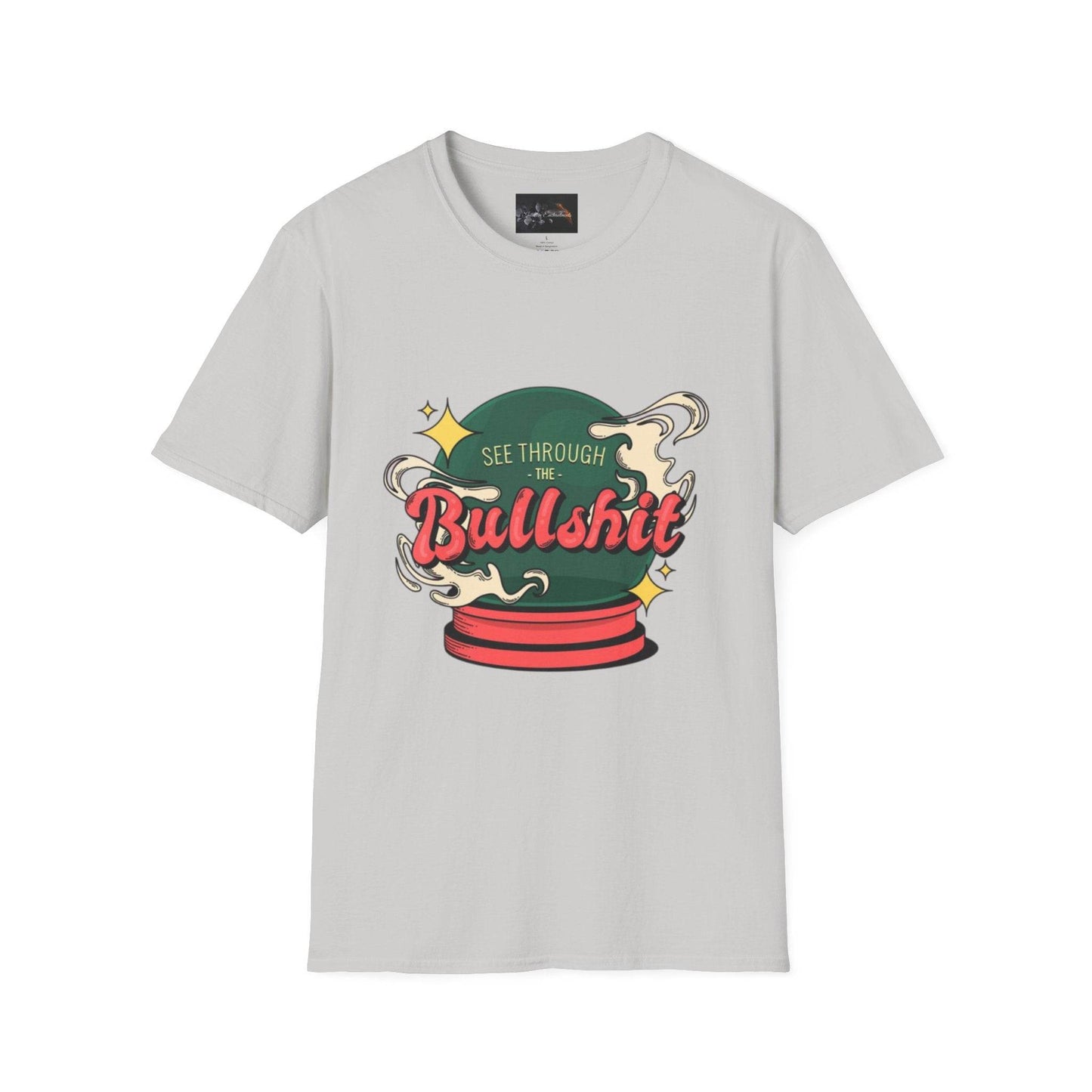 See Through the Bullshit, Everyday Shirt - IntuitiveEncBoutique