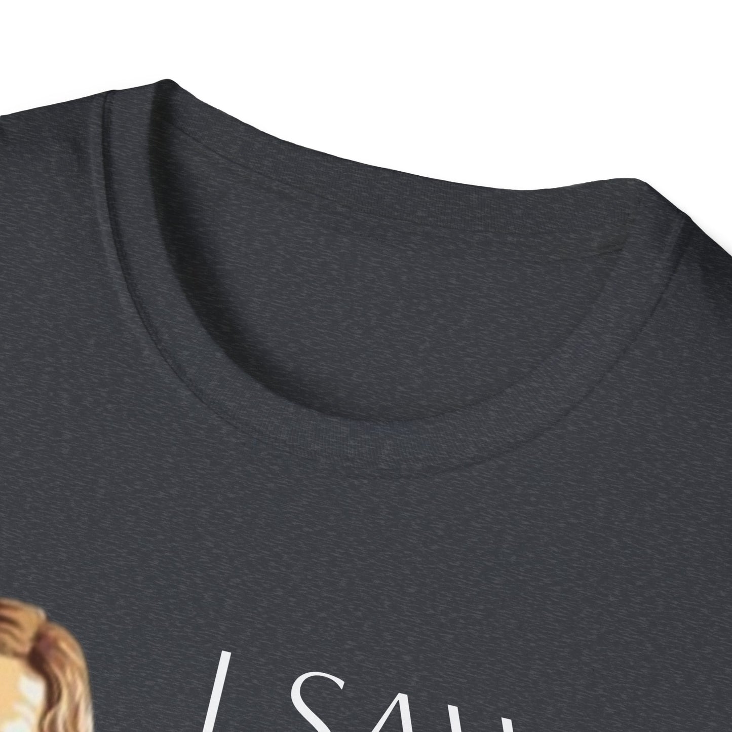 I Saw That Jesus T-Shirt, Funny Christian Tee, Unisex Softstyle Shirt, Faith-Based Apparel, Gift for Believers