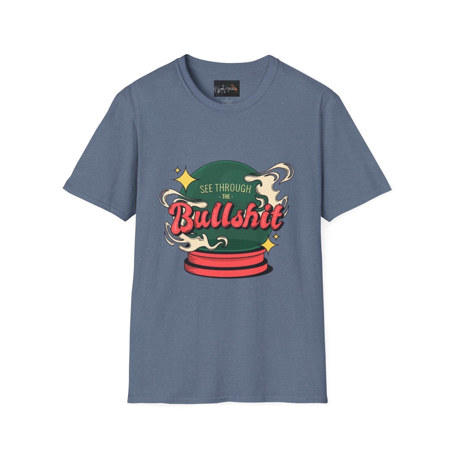 See Through the Bullshit, Everyday Shirt - IntuitiveEncBoutique