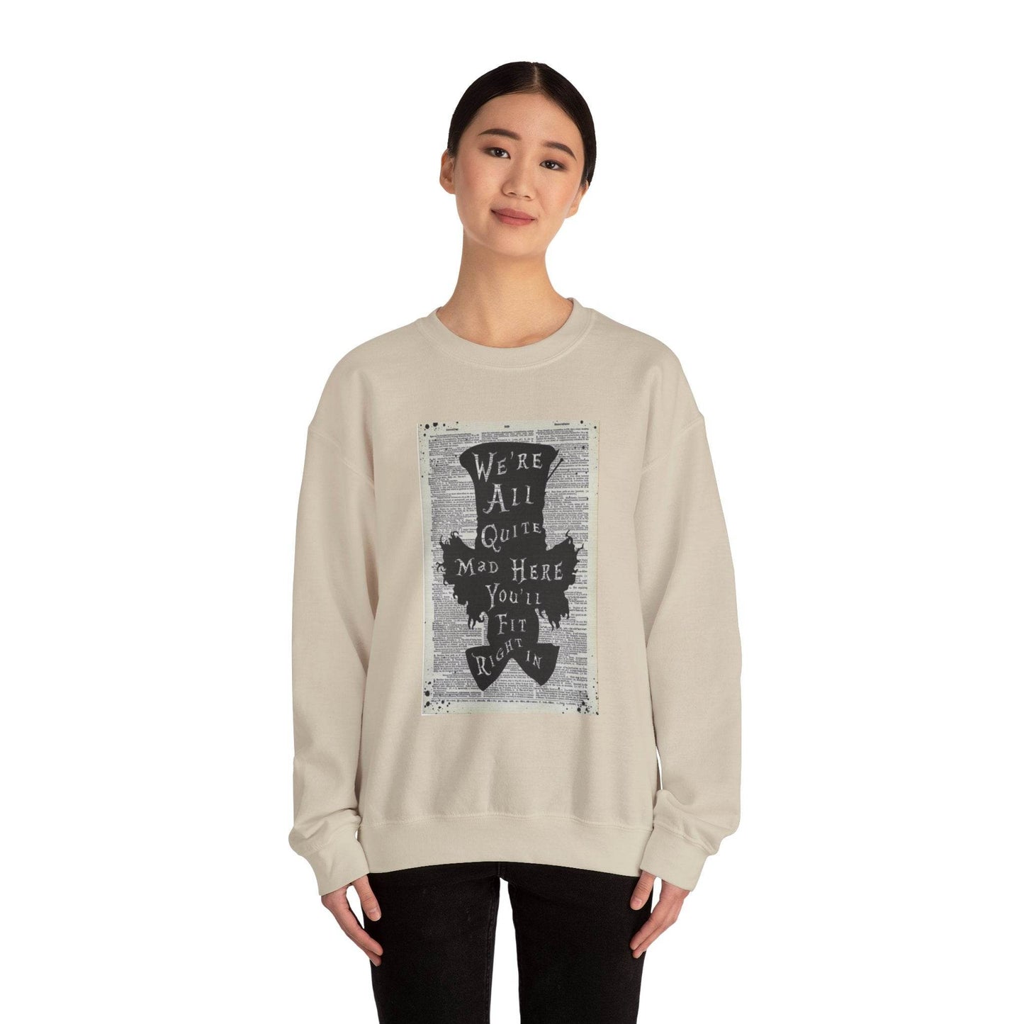 Were All Mad Here, Quirky Literary Sweatshirt - IntuitiveEncBoutique