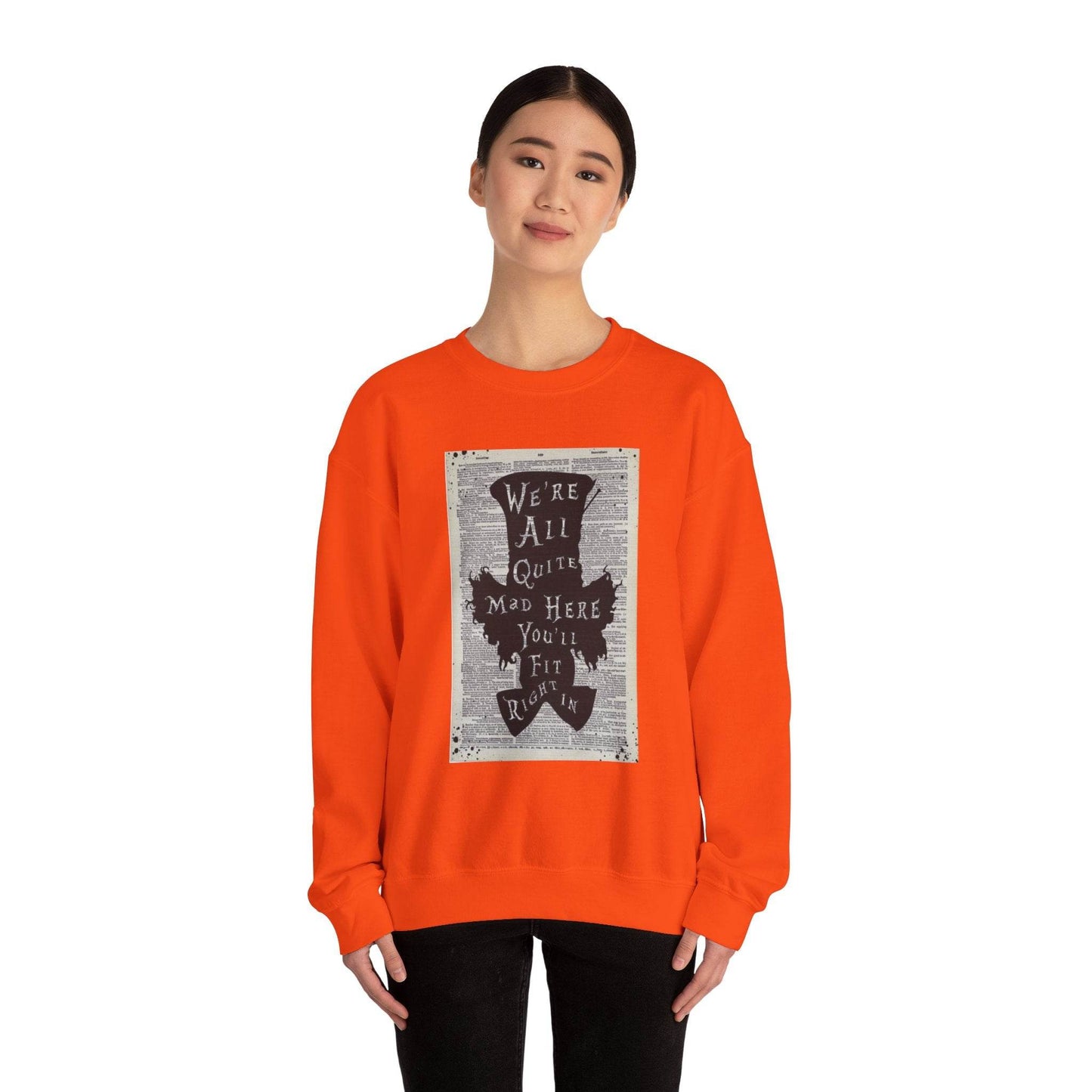 Were All Mad Here, Quirky Literary Sweatshirt - IntuitiveEncBoutique