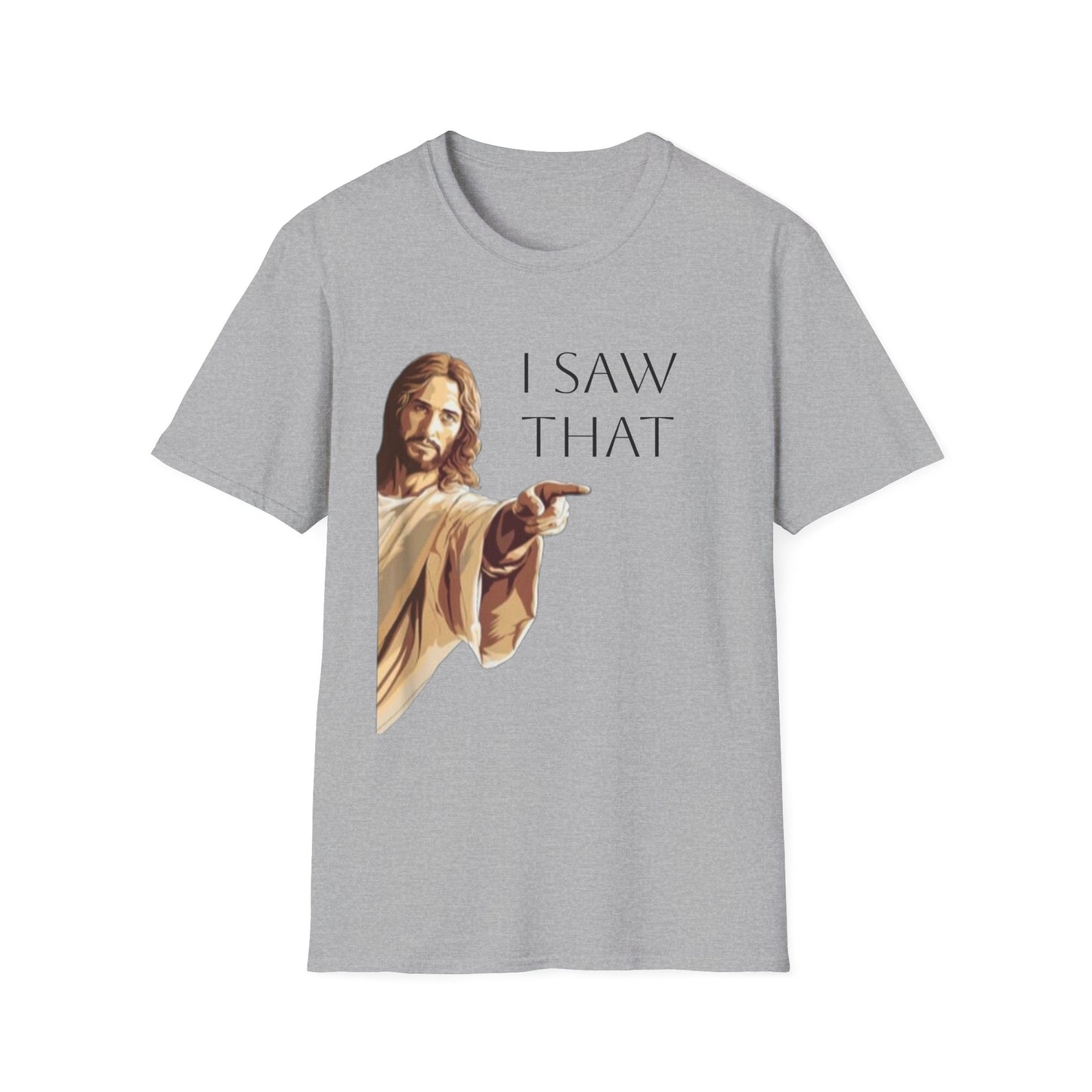 I Saw That Jesus T-Shirt, Funny Christian Tee, Unisex Softstyle Shirt, Faith-Based Apparel, Gift for Believers