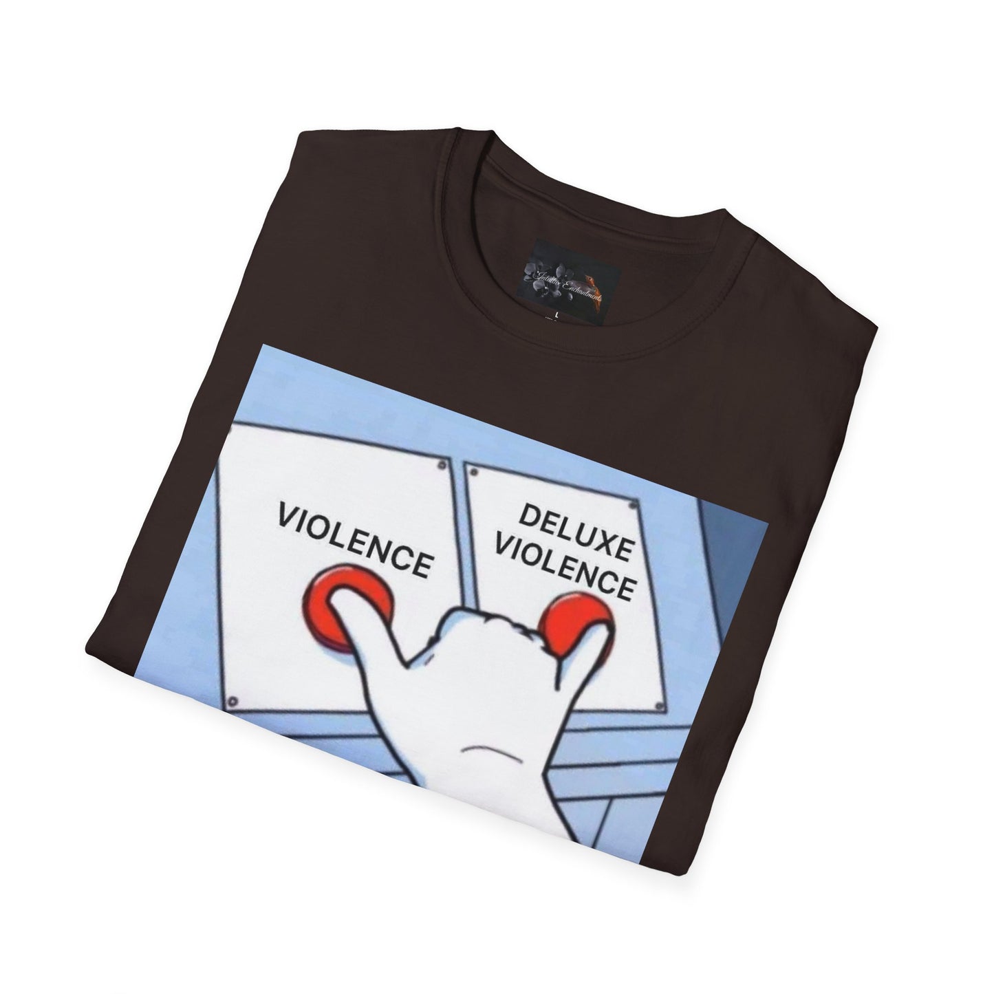 Deluxe Violence Humor T-Shirt, Funny Graphic Tee, Unisex Softstyle Shirt, Meme Apparel, Casual Gift for Friends