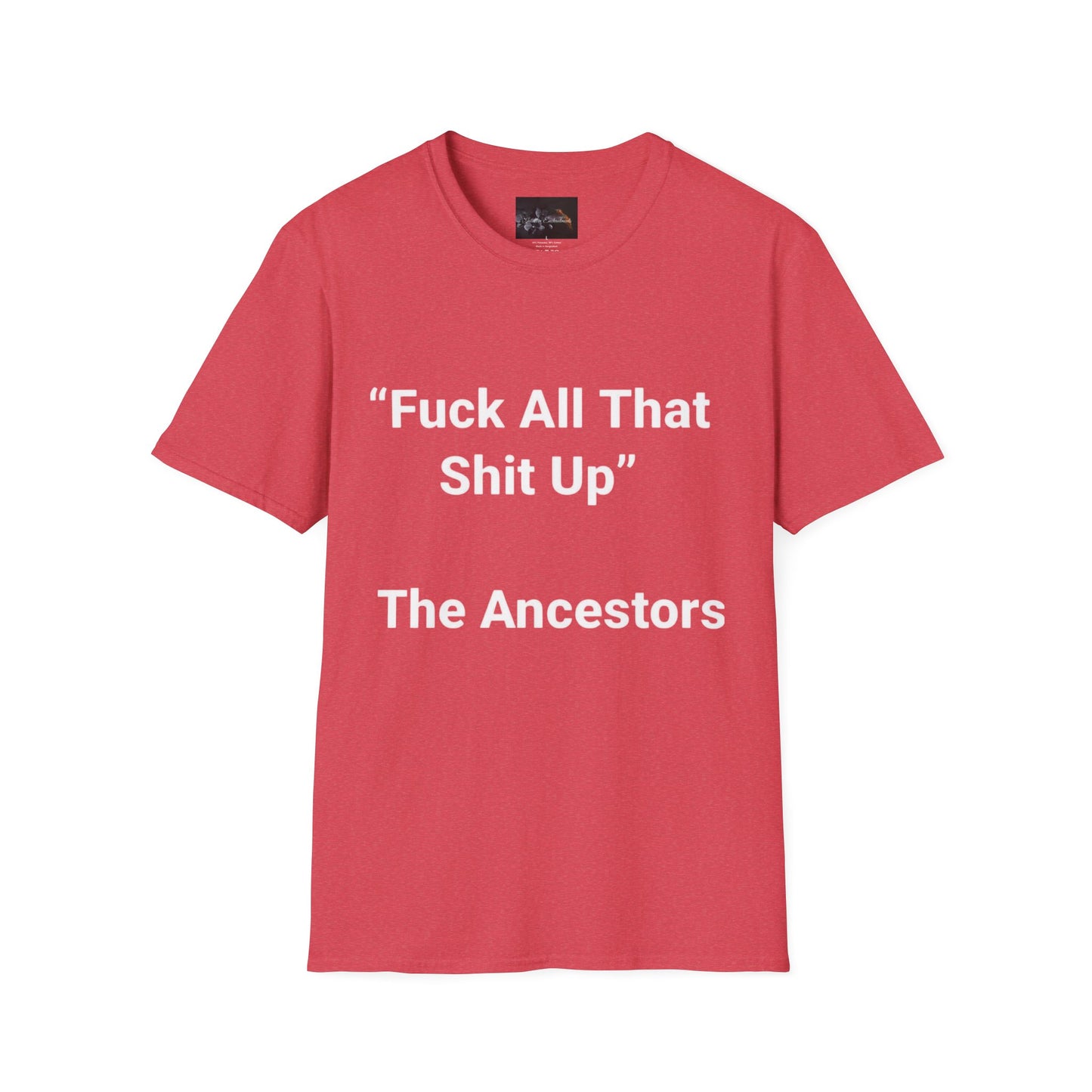Ancestors T-Shirt, Bold Graphic Tee, Casual Wear, Unique Gift Idea, Everyday Statement Piece, Comfortable Fashion