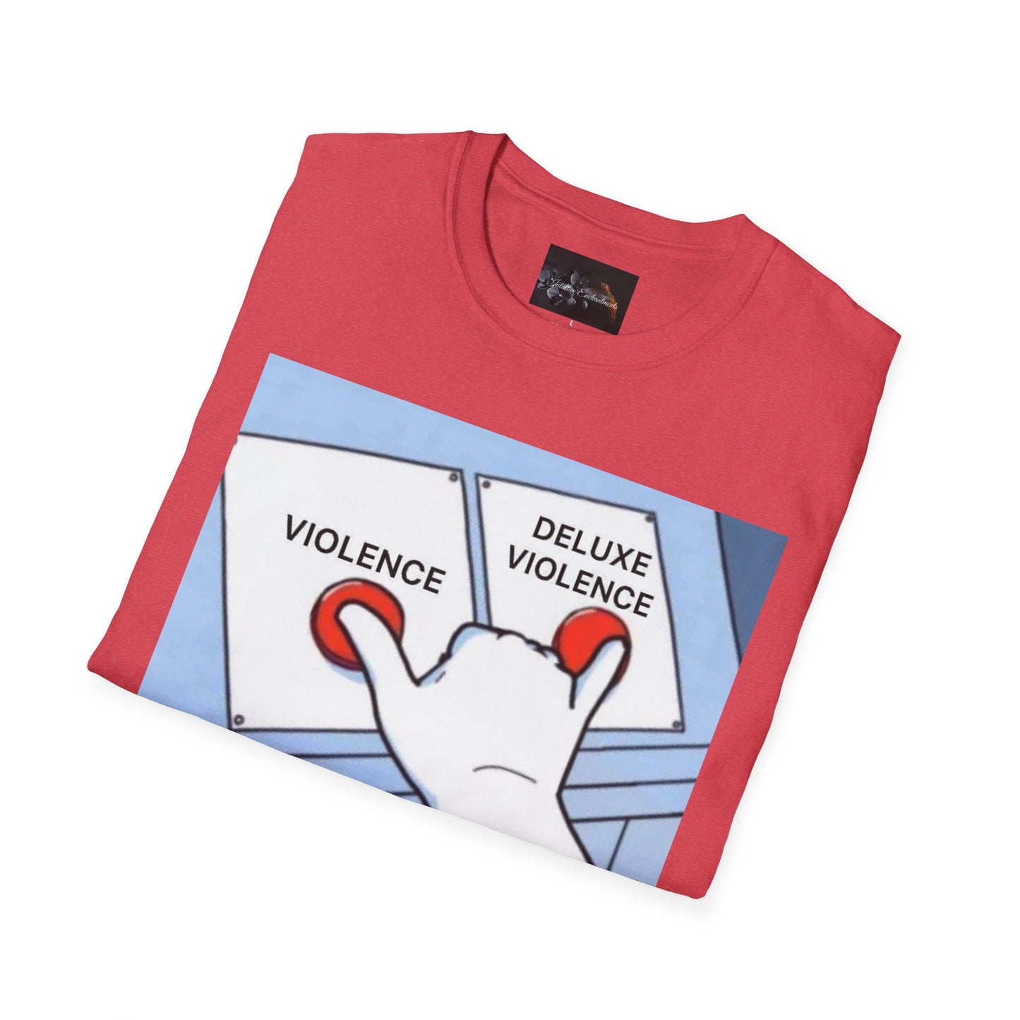 Deluxe Violence Humor T-Shirt, Funny Graphic Tee, Unisex Softstyle Shirt, Meme Apparel, Casual Gift for Friends