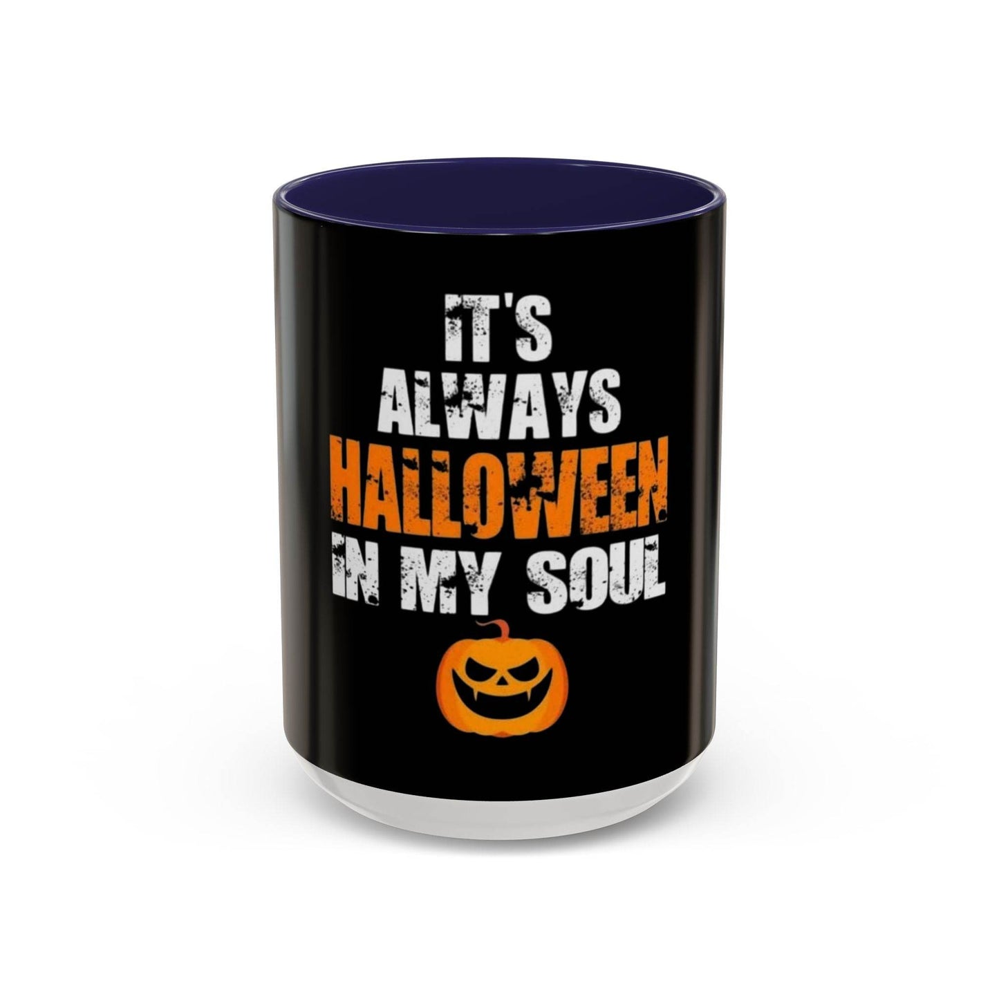 Halloween-Themed Coffee Mug, It's Always Halloween in My Soul, Festive Gift, Spooky Decor, Autumn Vibes, Coffee Lover's Gift - IntuitiveEncBoutique
