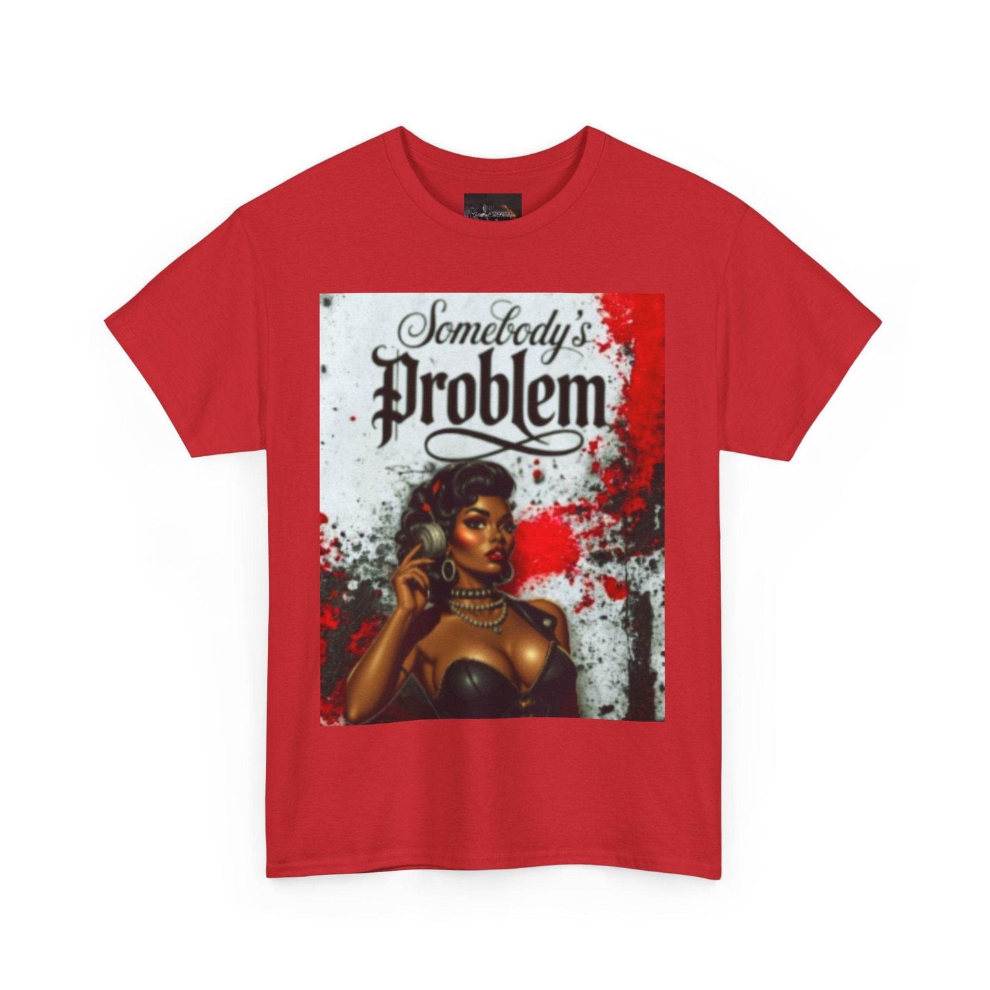 Somebody's Problem Unisex Tee - IntuitiveEncBoutique