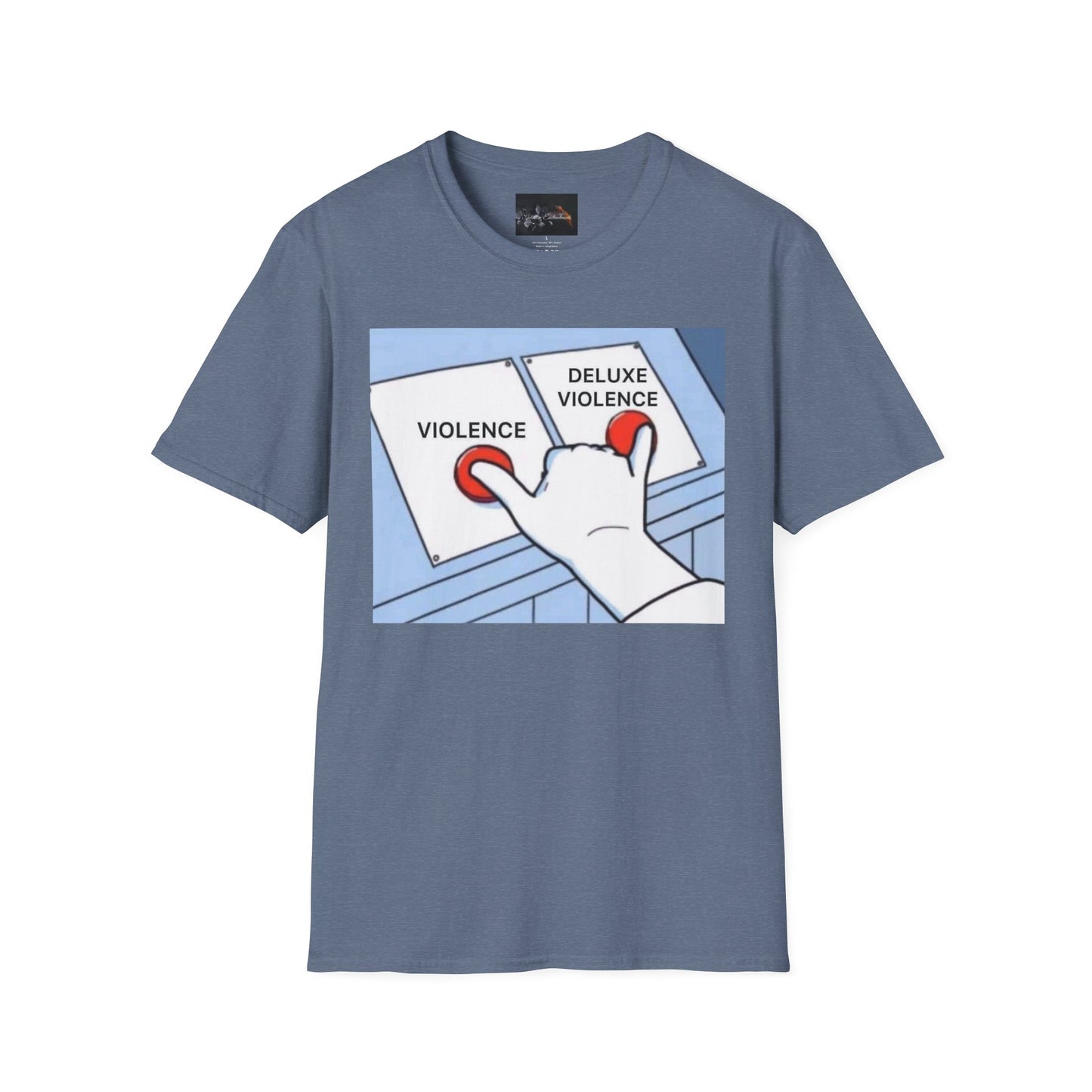Deluxe Violence Humor T-Shirt, Funny Graphic Tee, Unisex Softstyle Shirt, Meme Apparel, Casual Gift for Friends
