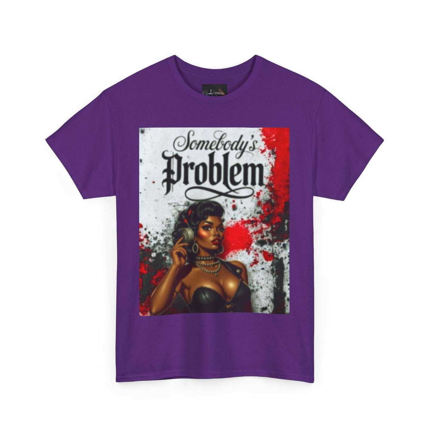 Somebody's Problem Unisex Tee - IntuitiveEncBoutique