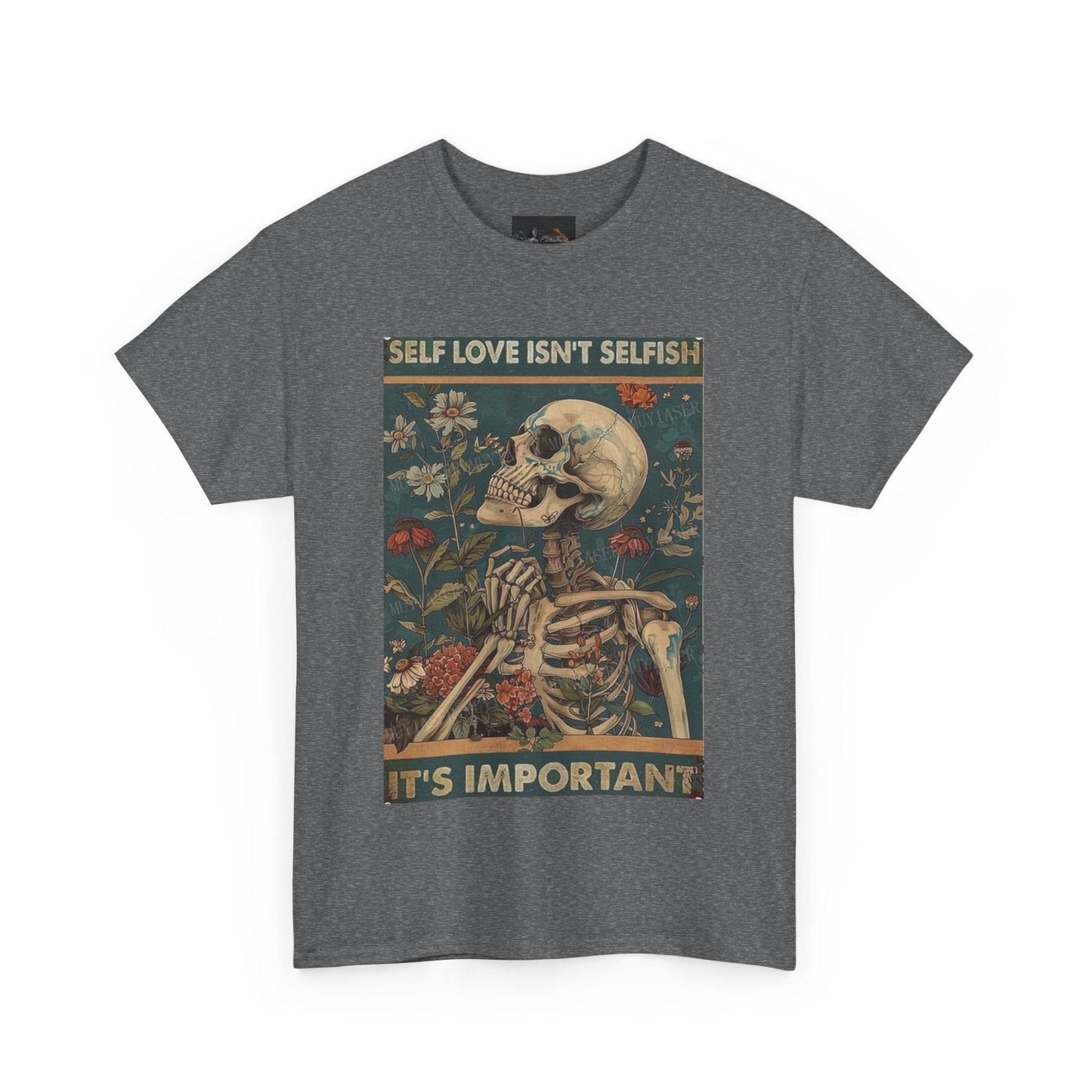 Self Love Isn't Selfish Unisex Heavy Cotton Tee, Positive Affirmation Shirt, Skeleton Graphic Tee, Casual Wear, Gift for Self-Care, - IntuitiveEncBoutique