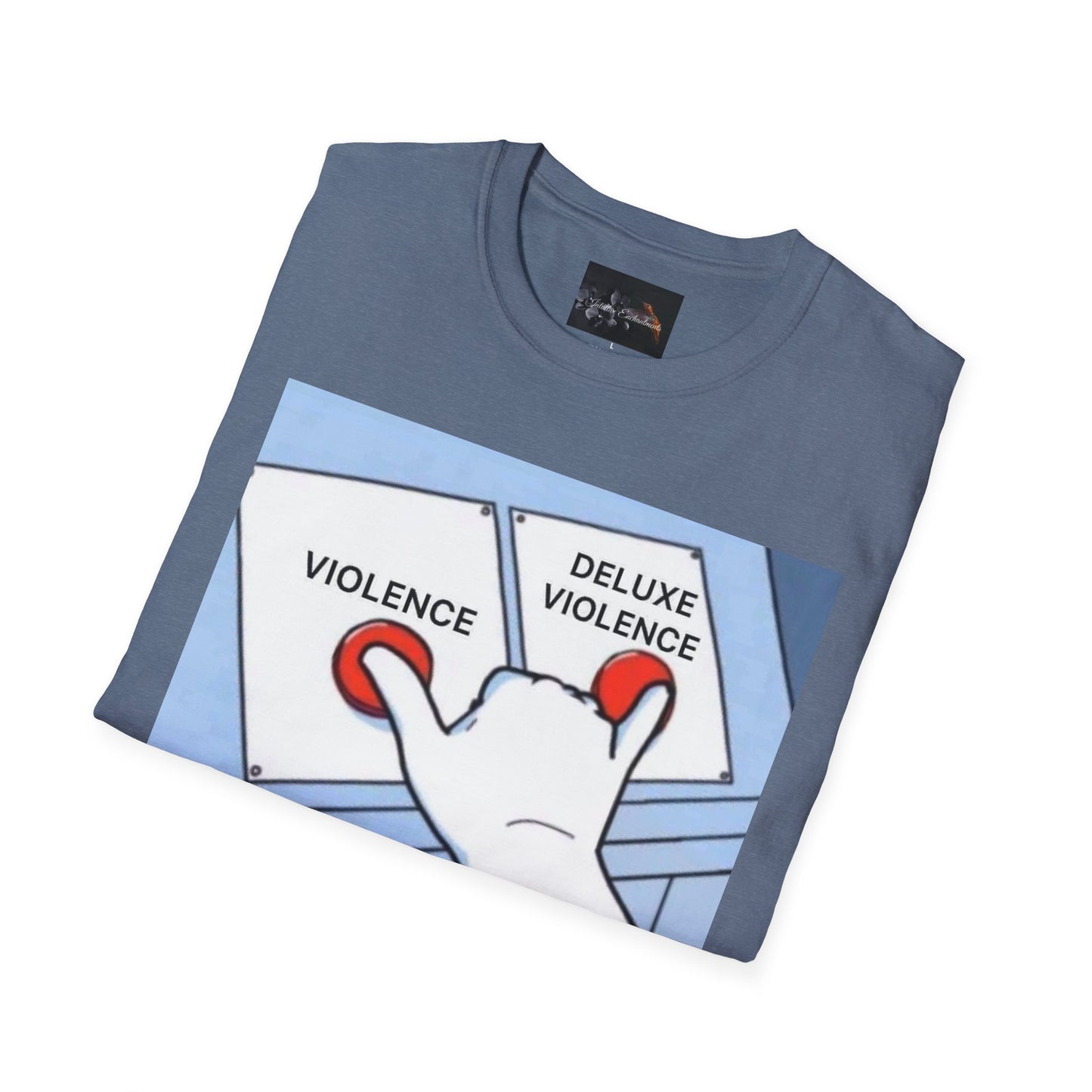 Deluxe Violence Humor T-Shirt, Funny Graphic Tee, Unisex Softstyle Shirt, Meme Apparel, Casual Gift for Friends