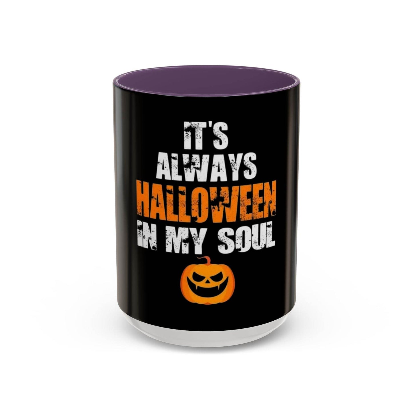Halloween-Themed Coffee Mug, It's Always Halloween in My Soul, Festive Gift, Spooky Decor, Autumn Vibes, Coffee Lover's Gift - IntuitiveEncBoutique