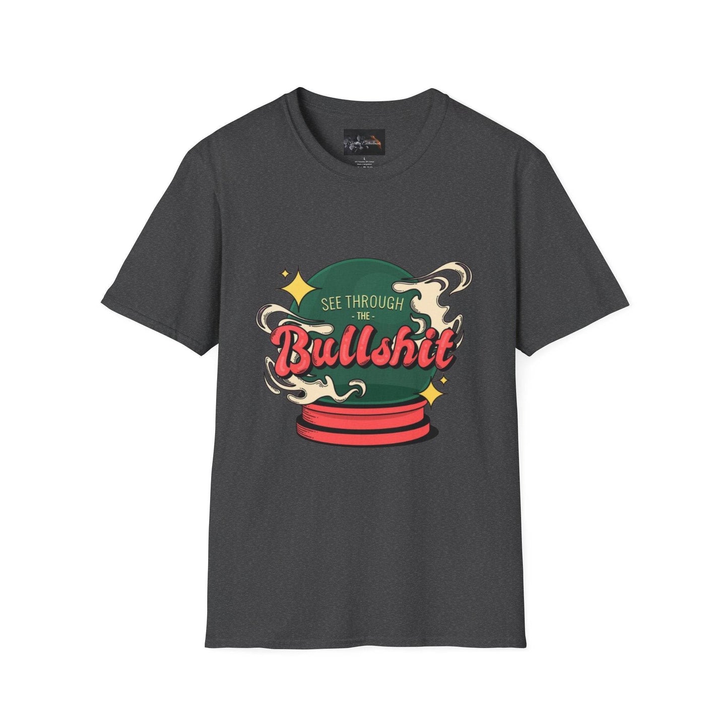 See Through the Bullshit, Everyday Shirt - IntuitiveEncBoutique