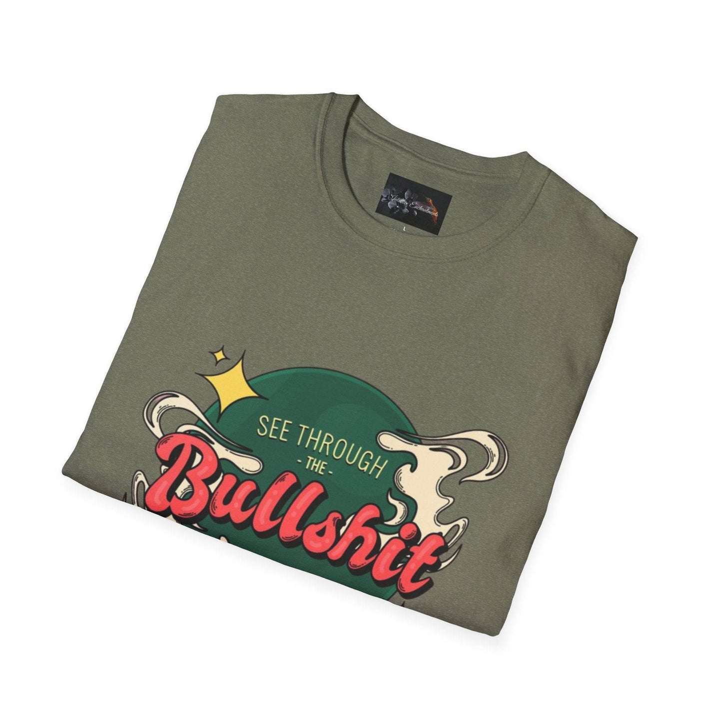 See Through the Bullshit, Everyday Shirt - IntuitiveEncBoutique