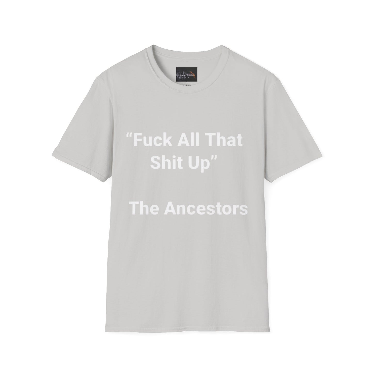 Ancestors T-Shirt, Bold Graphic Tee, Casual Wear, Unique Gift Idea, Everyday Statement Piece, Comfortable Fashion