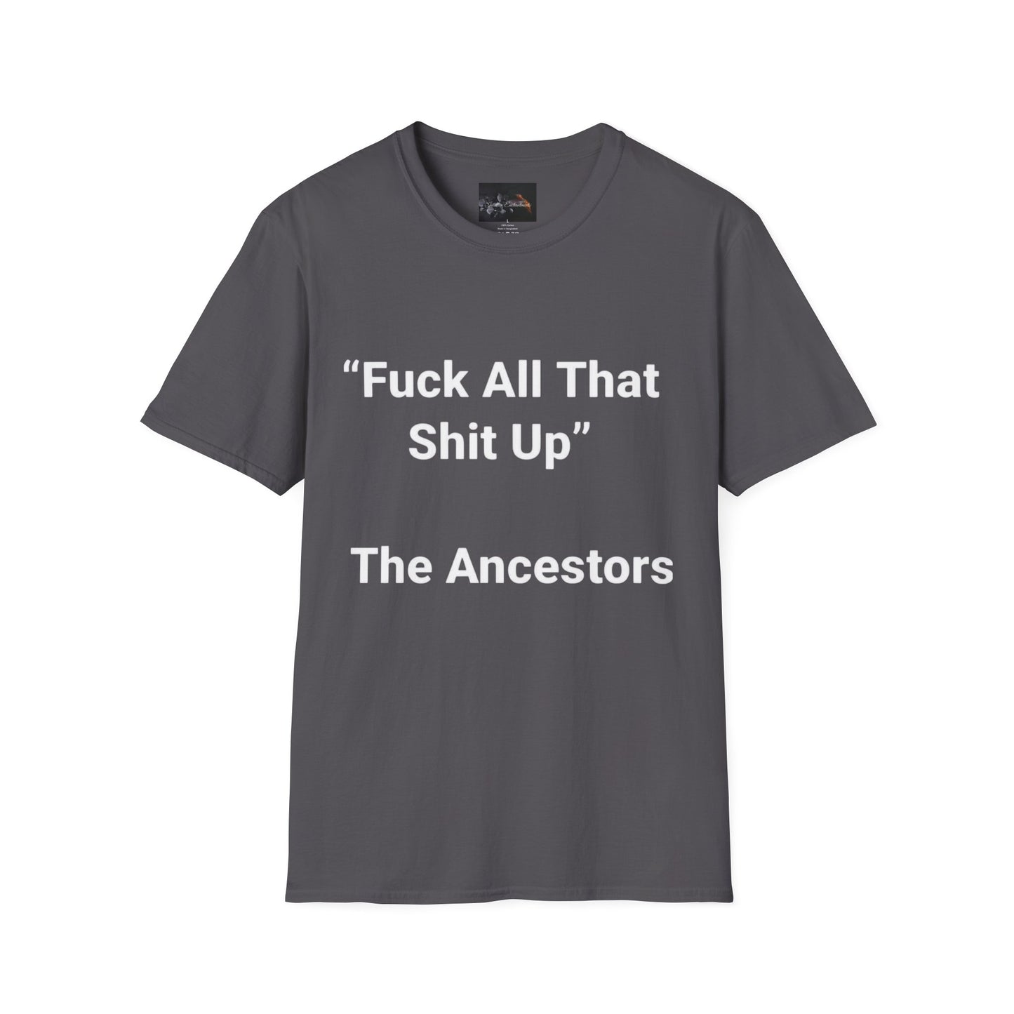 Ancestors T-Shirt, Bold Graphic Tee, Casual Wear, Unique Gift Idea, Everyday Statement Piece, Comfortable Fashion