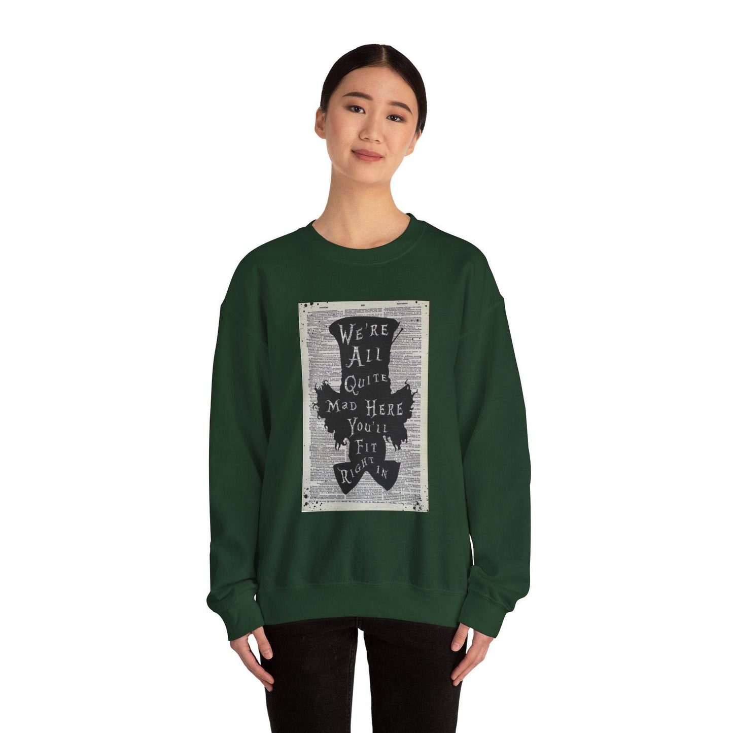 Were All Mad Here, Quirky Literary Sweatshirt - IntuitiveEncBoutique