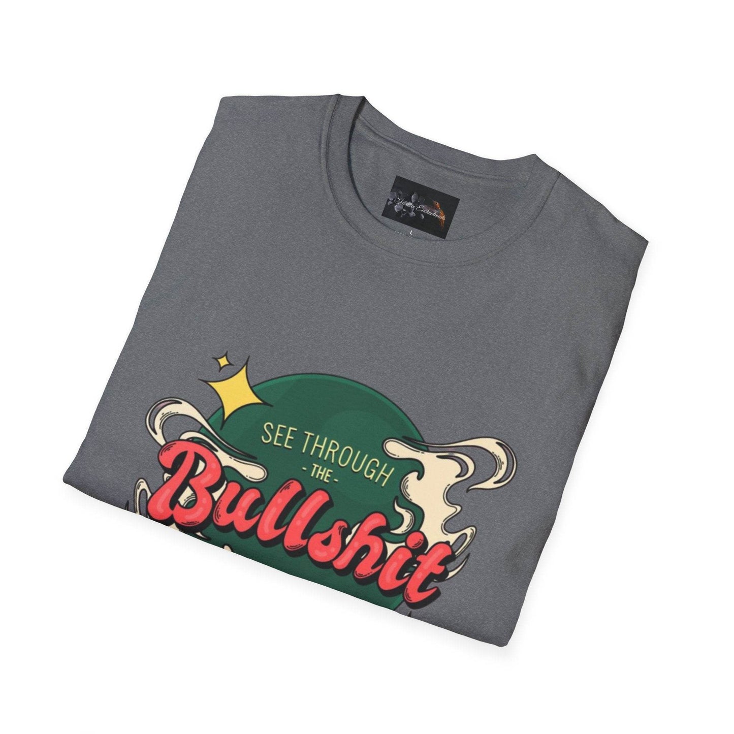 See Through the Bullshit, Everyday Shirt - IntuitiveEncBoutique