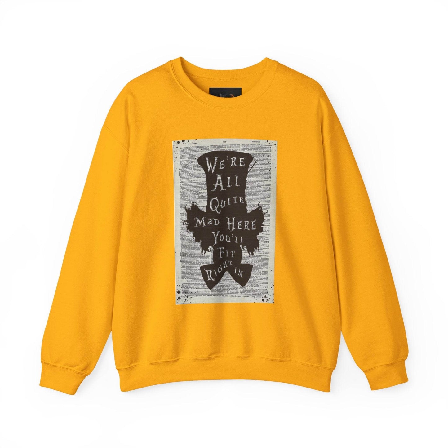 Were All Mad Here, Quirky Literary Sweatshirt - IntuitiveEncBoutique