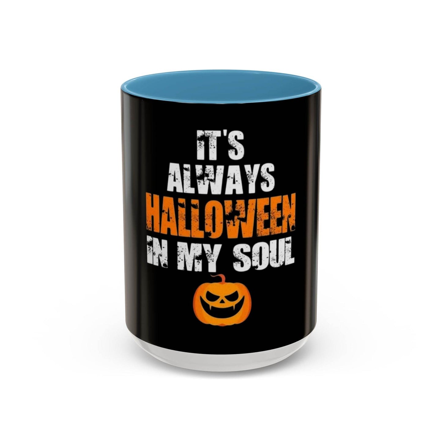 Halloween-Themed Coffee Mug, It's Always Halloween in My Soul, Festive Gift, Spooky Decor, Autumn Vibes, Coffee Lover's Gift - IntuitiveEncBoutique