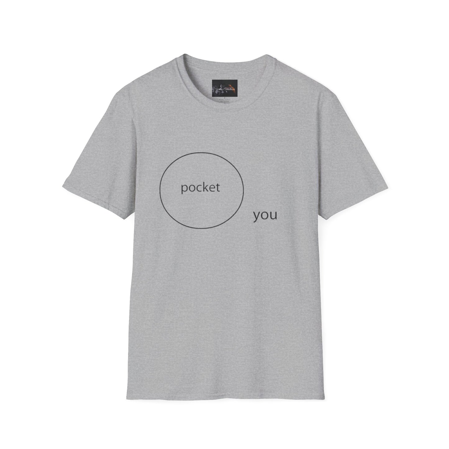 Pocket You T-Shirt, Funny Unisex Graphic Tee, Gift for Friends, Casual Wear, Birthday Gift, Everyday Comfort