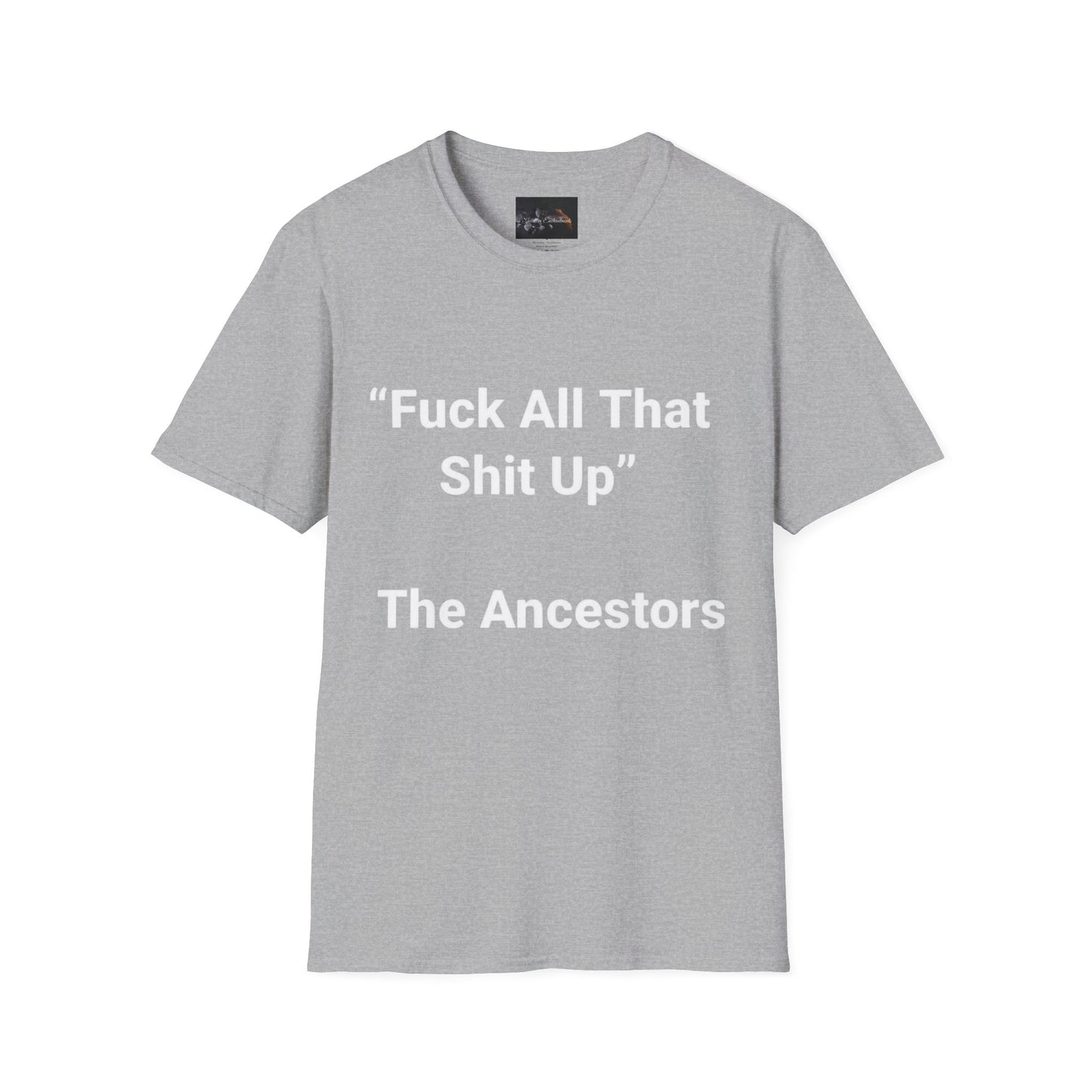 Ancestors T-Shirt, Bold Graphic Tee, Casual Wear, Unique Gift Idea, Everyday Statement Piece, Comfortable Fashion