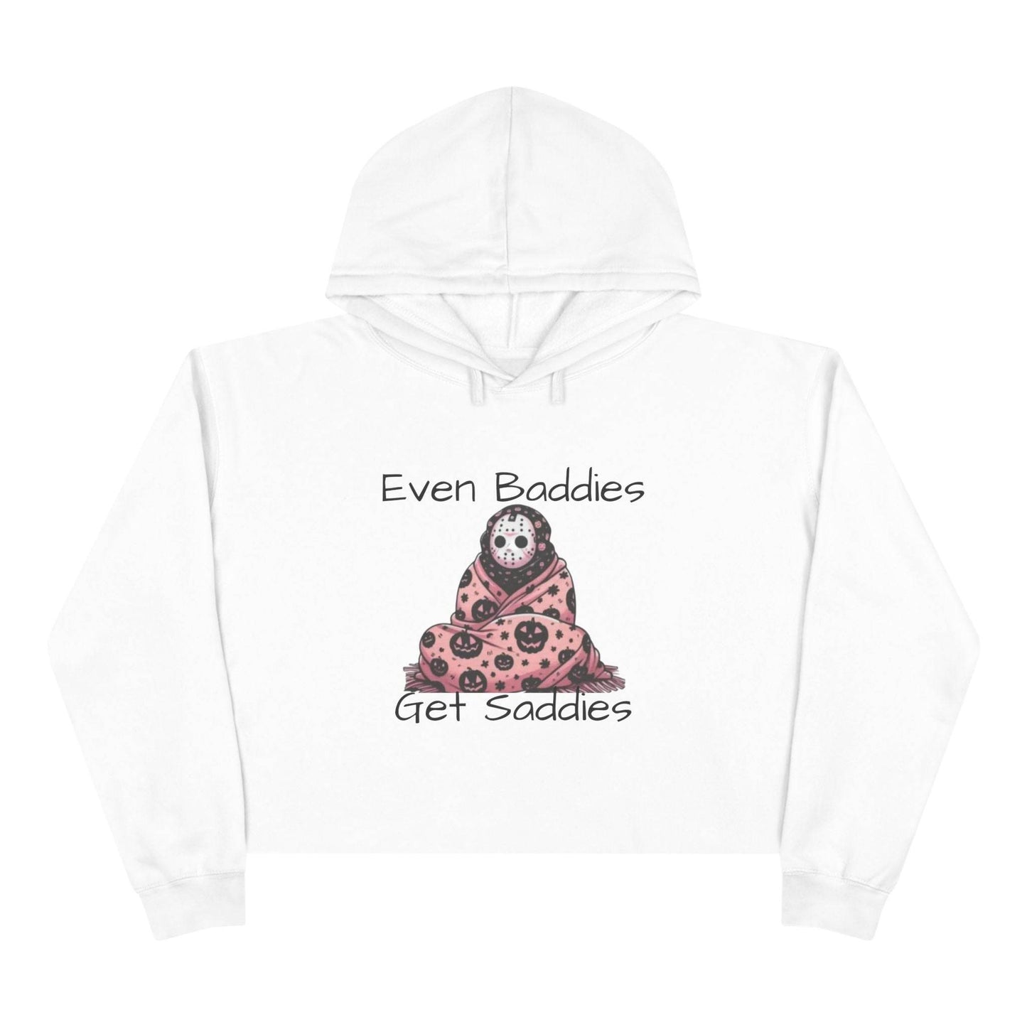 Even Baddies Get Saddies Crop Hoodie, Cute Graphic Sweatshirt, Trendy Apparel for Baddies, Perfect Gift for Friends, Cozy Fashion Piece - IntuitiveEncBoutique