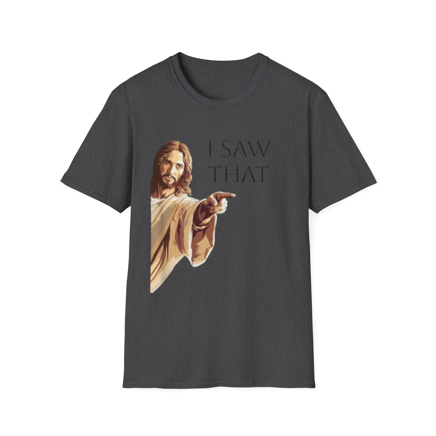 I Saw That Jesus T-Shirt, Funny Christian Tee, Unisex Softstyle Shirt, Faith-Based Apparel, Gift for Believers