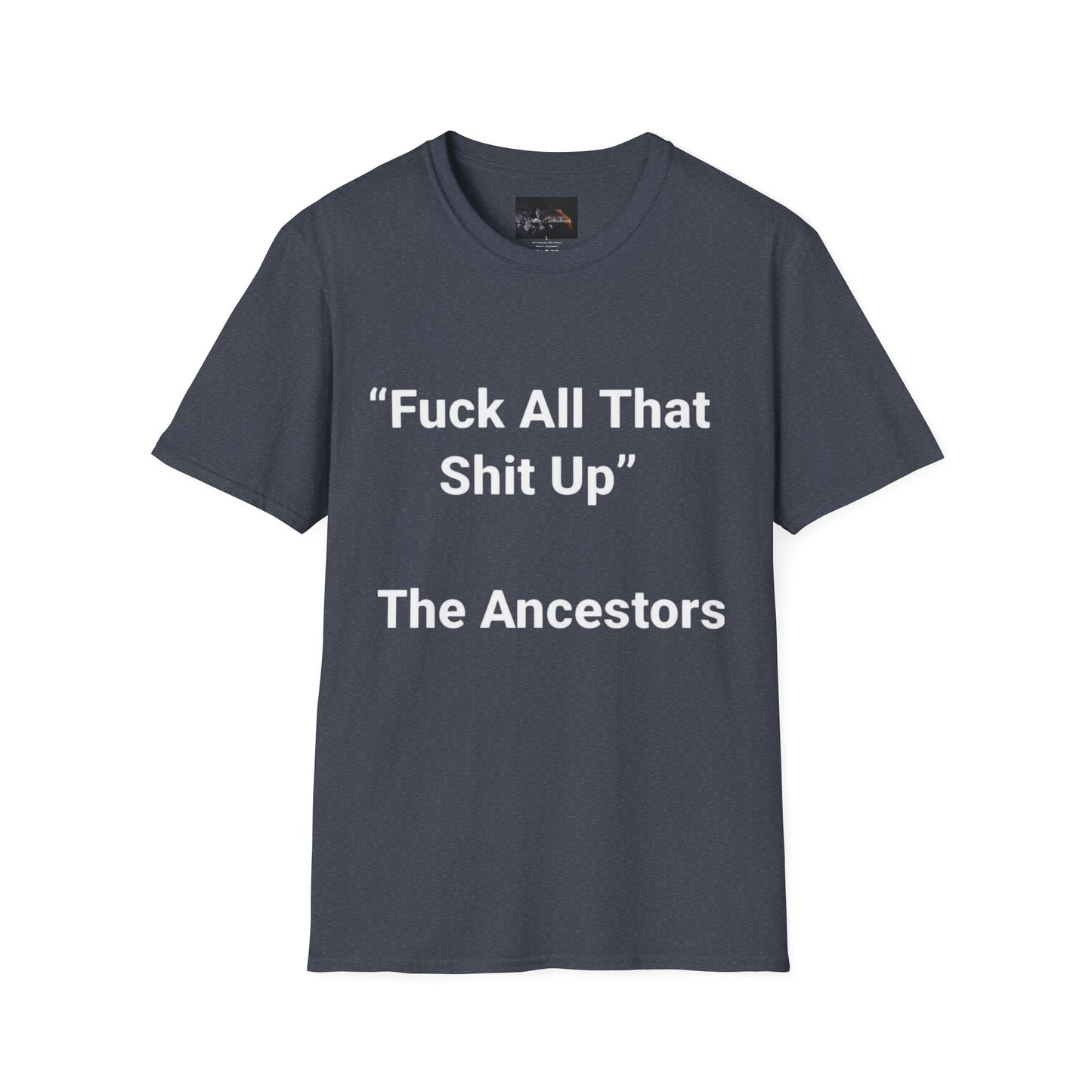 Ancestors T-Shirt, Bold Graphic Tee, Casual Wear, Unique Gift Idea, Everyday Statement Piece, Comfortable Fashion