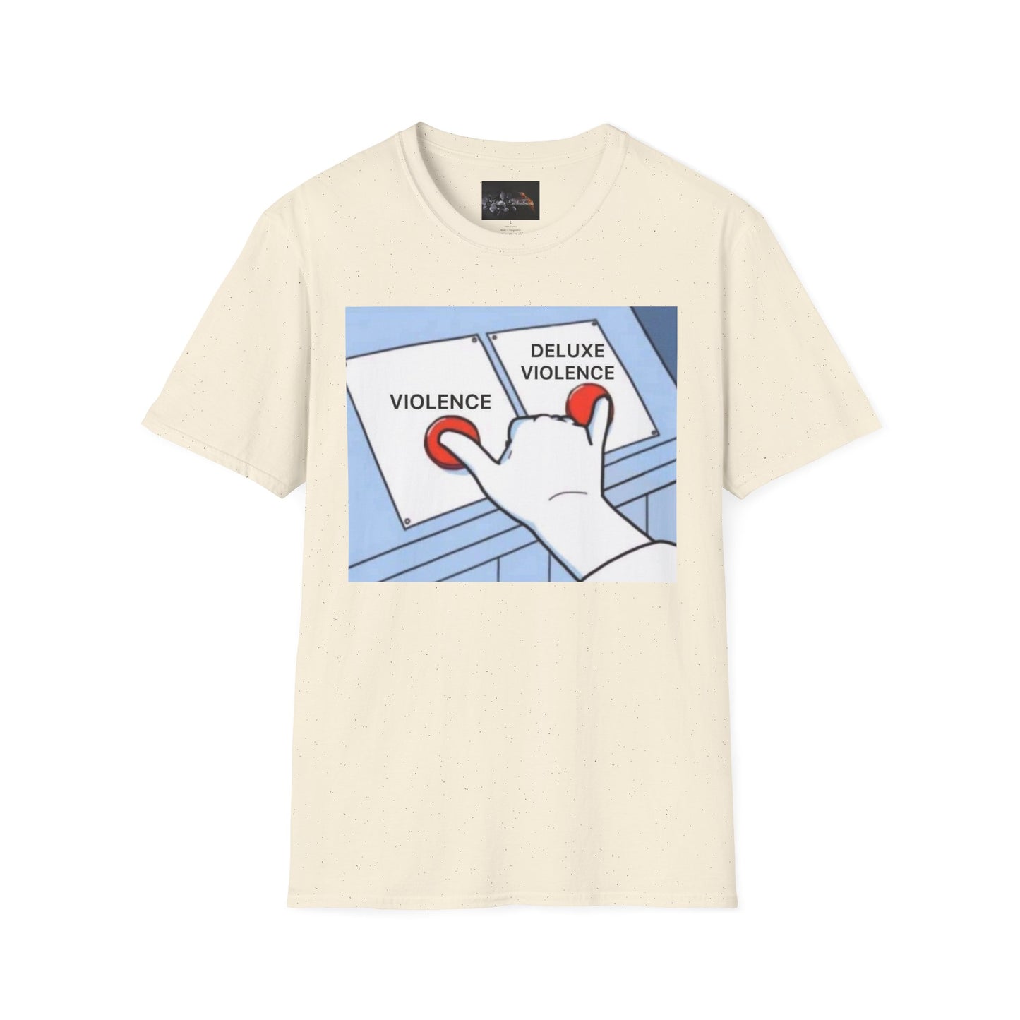 Deluxe Violence Humor T-Shirt, Funny Graphic Tee, Unisex Softstyle Shirt, Meme Apparel, Casual Gift for Friends
