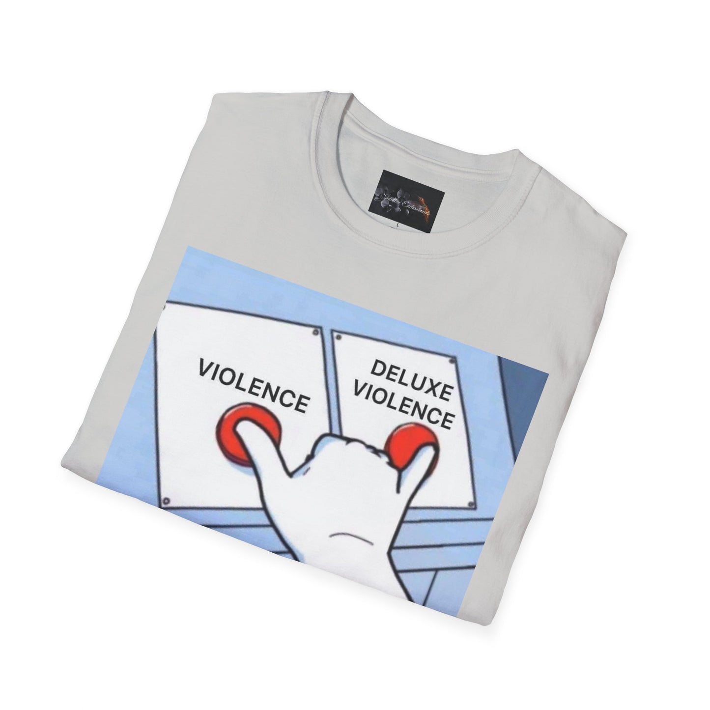 Deluxe Violence Humor T-Shirt, Funny Graphic Tee, Unisex Softstyle Shirt, Meme Apparel, Casual Gift for Friends