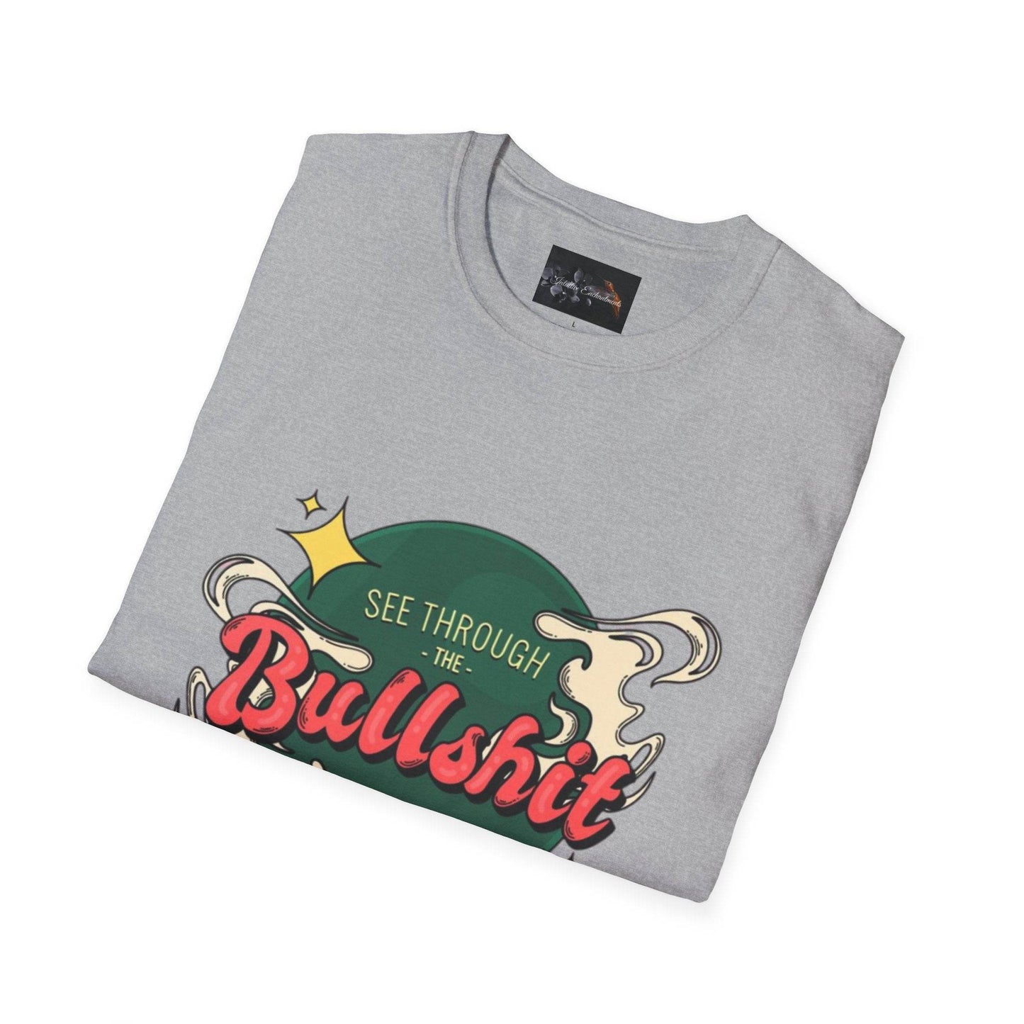 See Through the Bullshit, Everyday Shirt - IntuitiveEncBoutique