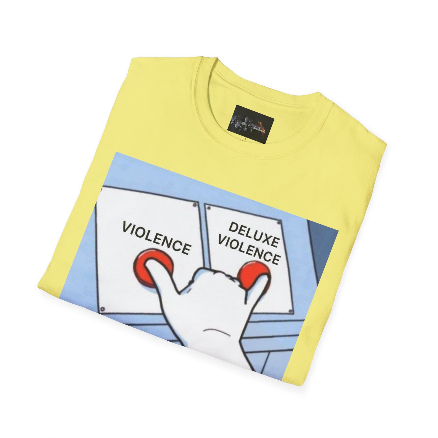 Deluxe Violence Humor T-Shirt, Funny Graphic Tee, Unisex Softstyle Shirt, Meme Apparel, Casual Gift for Friends