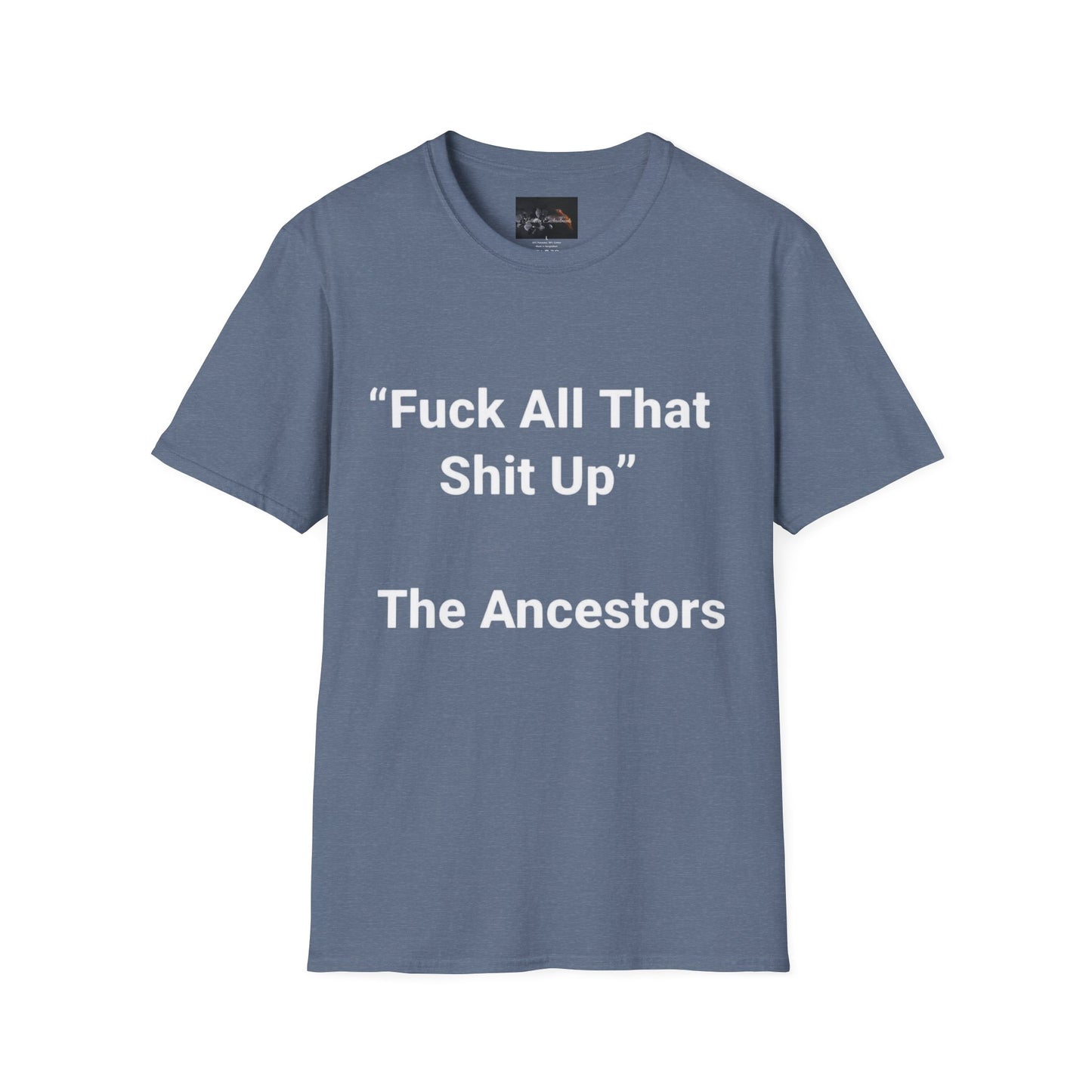 Ancestors T-Shirt, Bold Graphic Tee, Casual Wear, Unique Gift Idea, Everyday Statement Piece, Comfortable Fashion