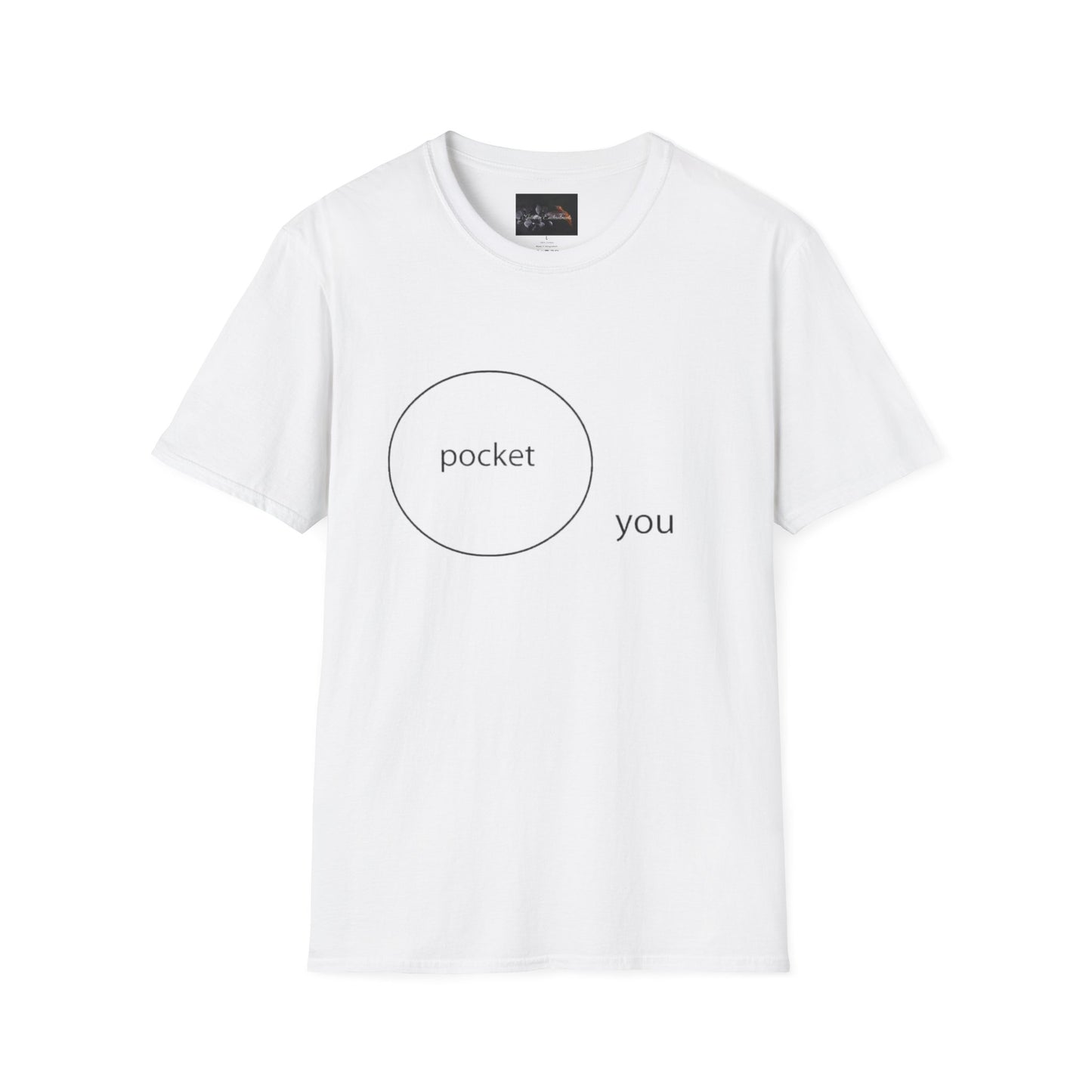 Pocket You T-Shirt, Funny Unisex Graphic Tee, Gift for Friends, Casual Wear, Birthday Gift, Everyday Comfort