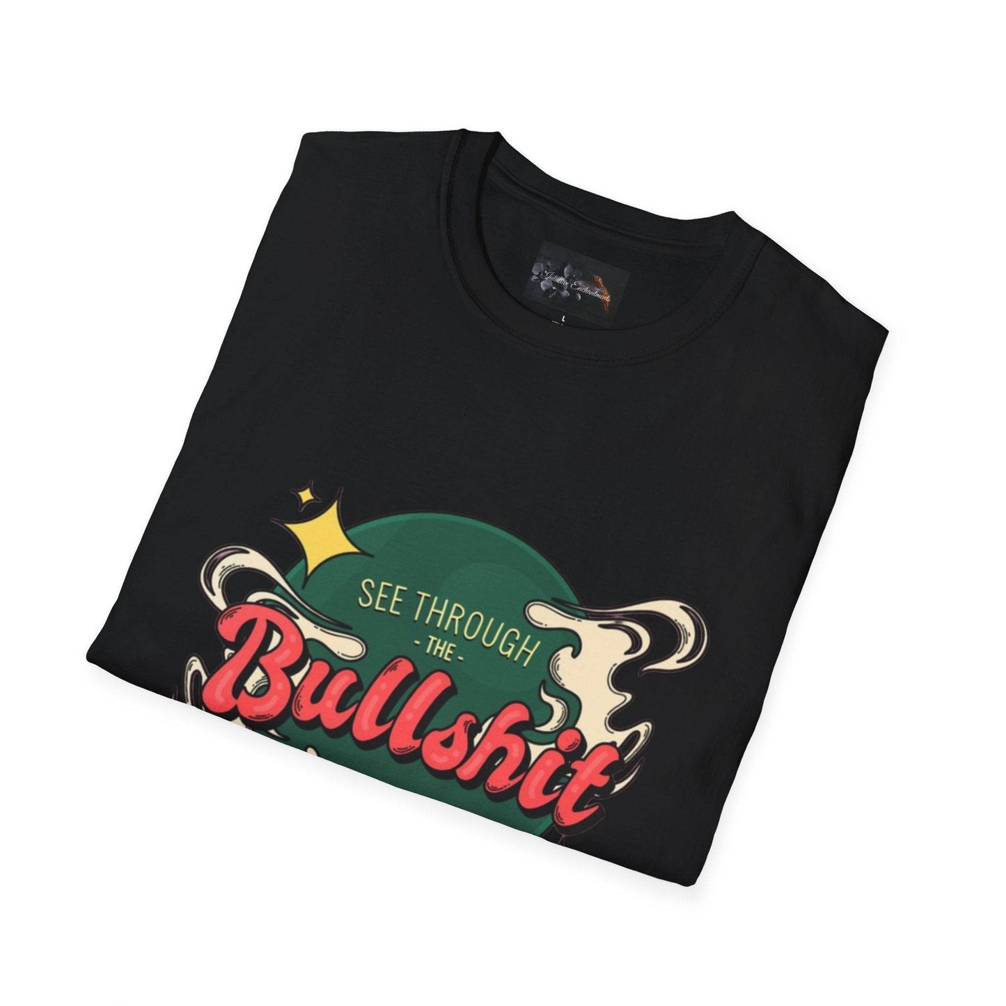 See Through the Bullshit, Everyday Shirt - IntuitiveEncBoutique