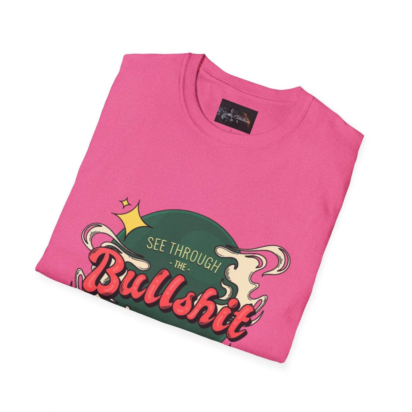 See Through the Bullshit, Everyday Shirt - IntuitiveEncBoutique