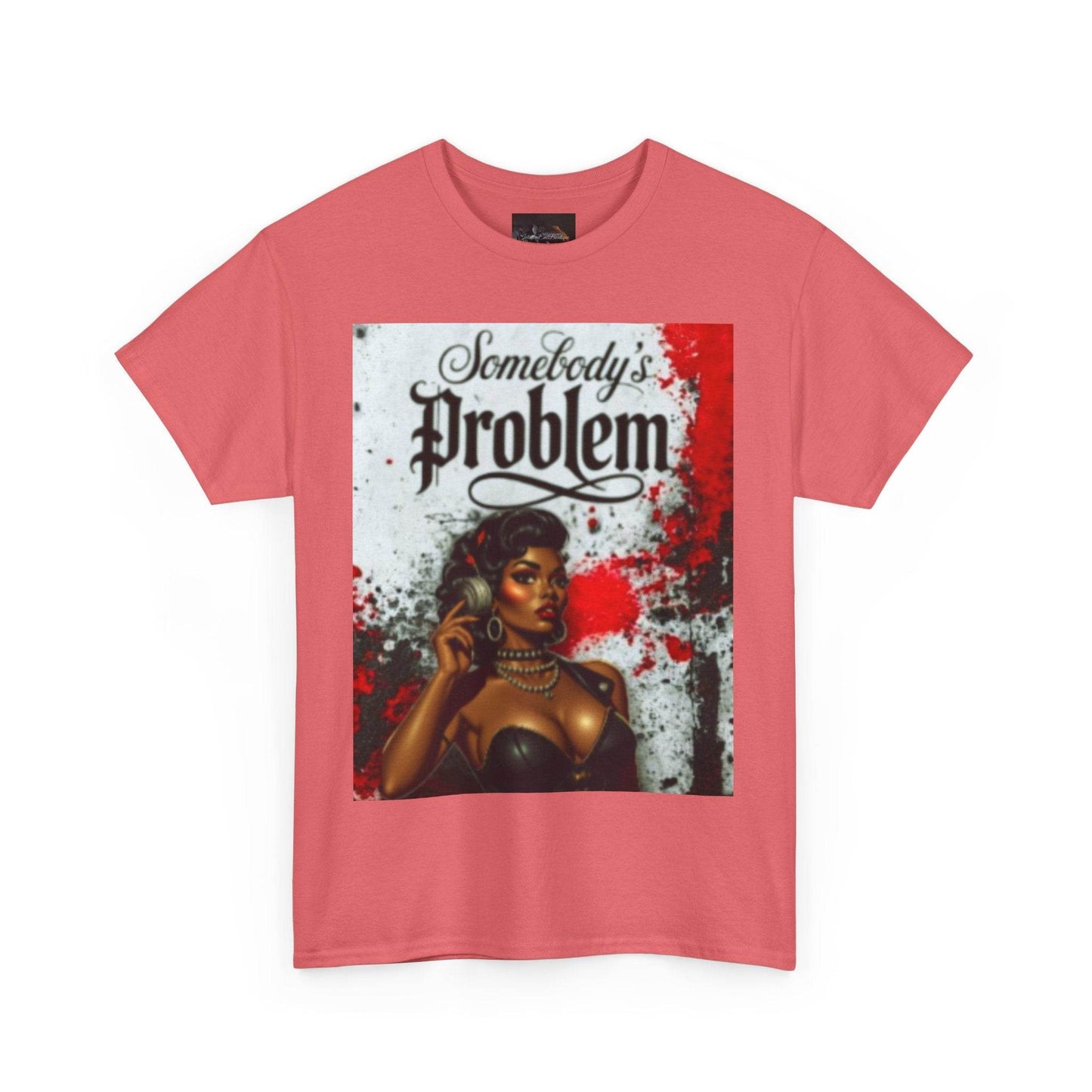 Somebody's Problem Unisex Tee - IntuitiveEncBoutique