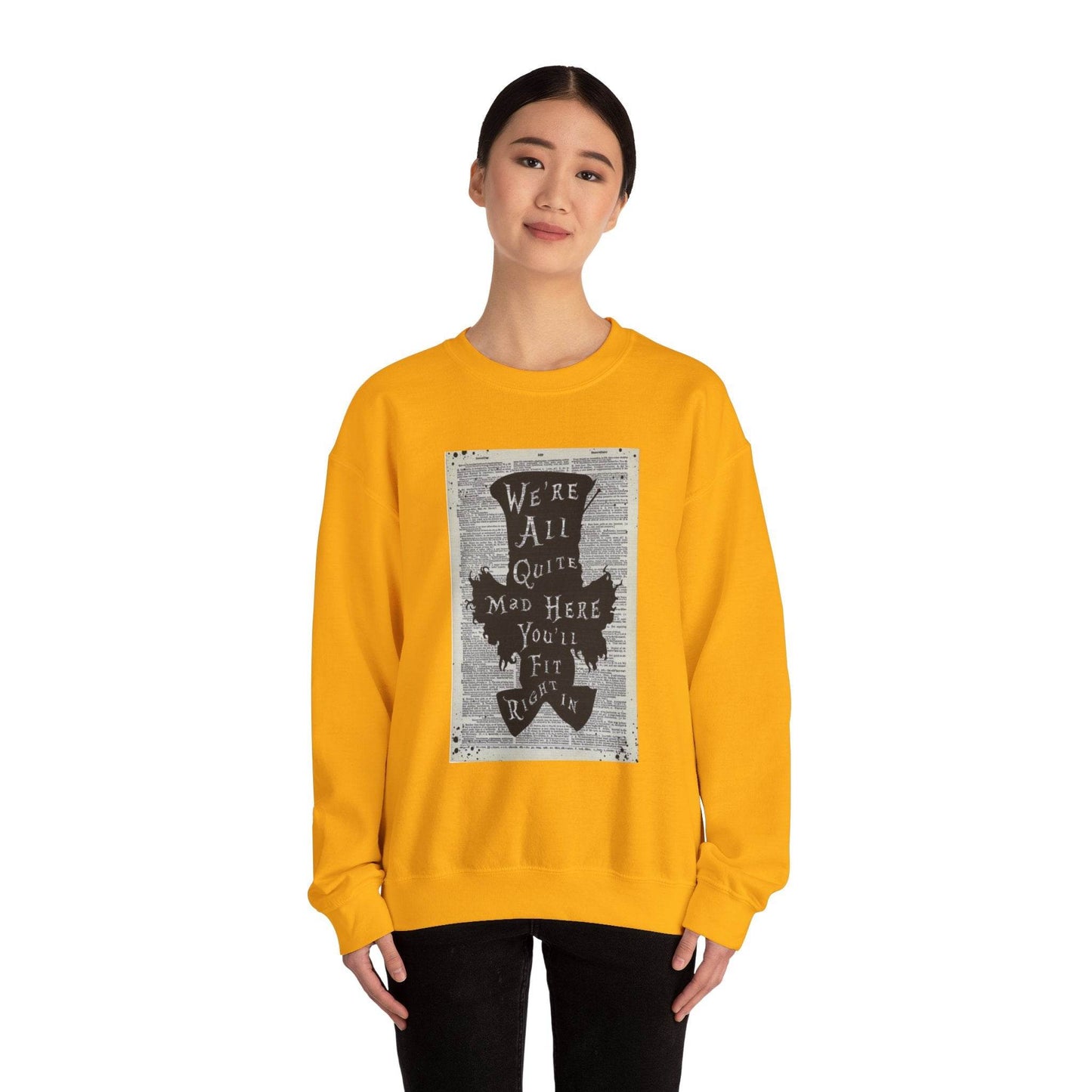 Were All Mad Here, Quirky Literary Sweatshirt - IntuitiveEncBoutique