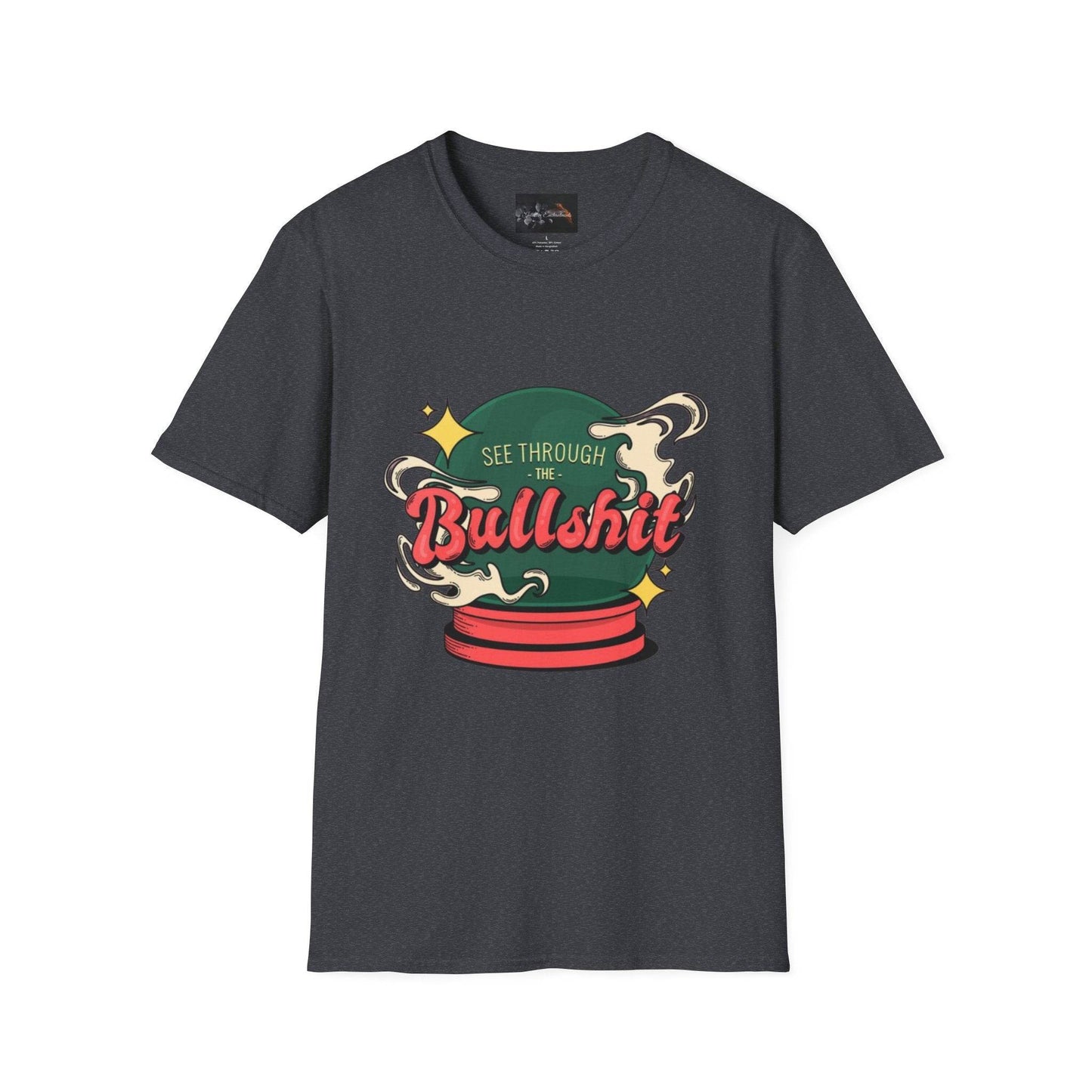 See Through the Bullshit, Everyday Shirt - IntuitiveEncBoutique