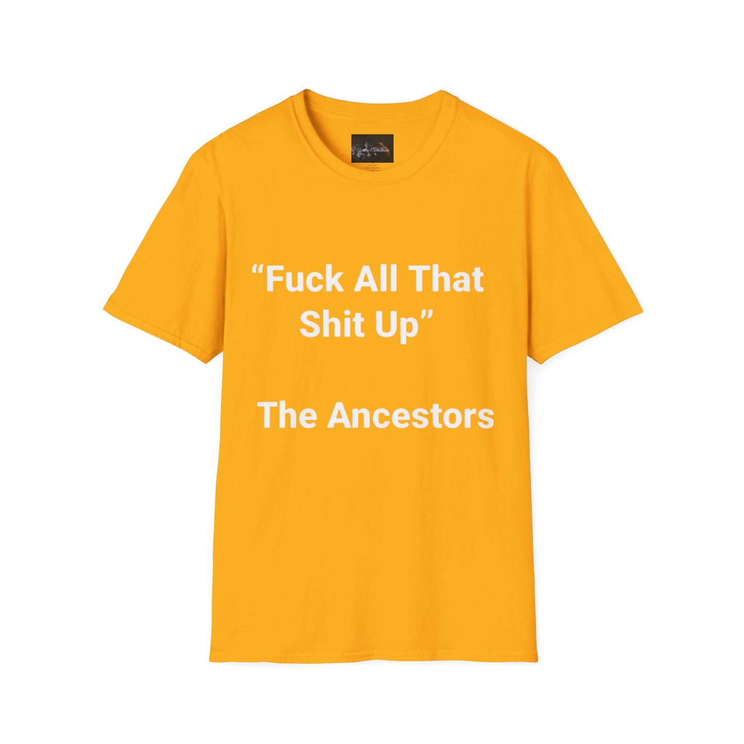 Ancestors T-Shirt, Bold Graphic Tee, Casual Wear, Unique Gift Idea, Everyday Statement Piece, Comfortable Fashion