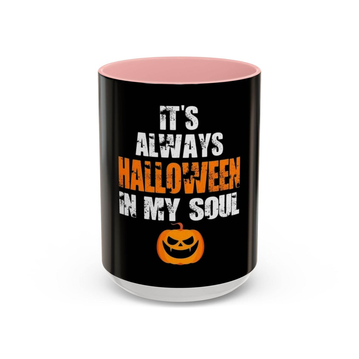 Halloween-Themed Coffee Mug, It's Always Halloween in My Soul, Festive Gift, Spooky Decor, Autumn Vibes, Coffee Lover's Gift - IntuitiveEncBoutique