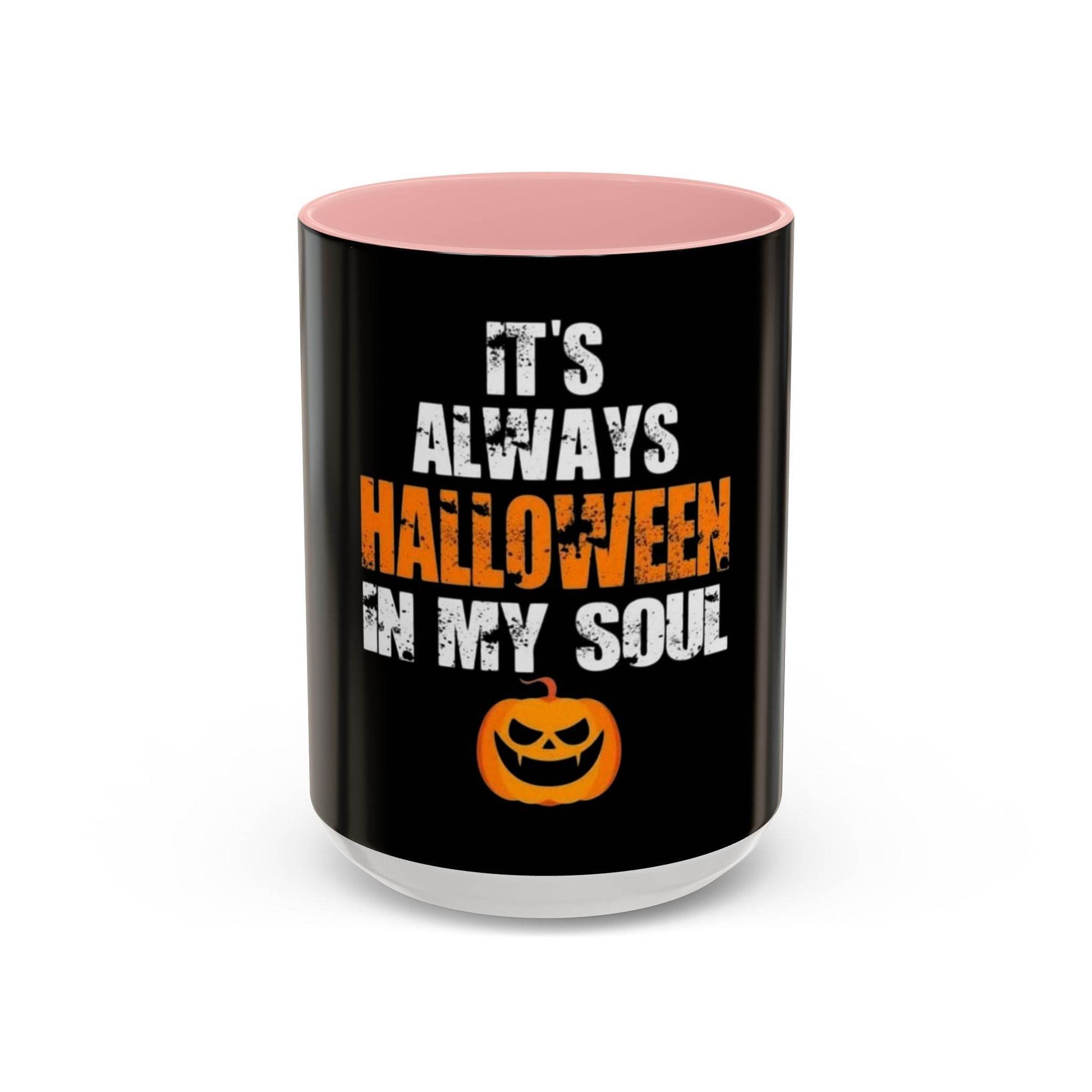 Halloween-Themed Coffee Mug, It's Always Halloween in My Soul, Festive Gift, Spooky Decor, Autumn Vibes, Coffee Lover's Gift - IntuitiveEncBoutique