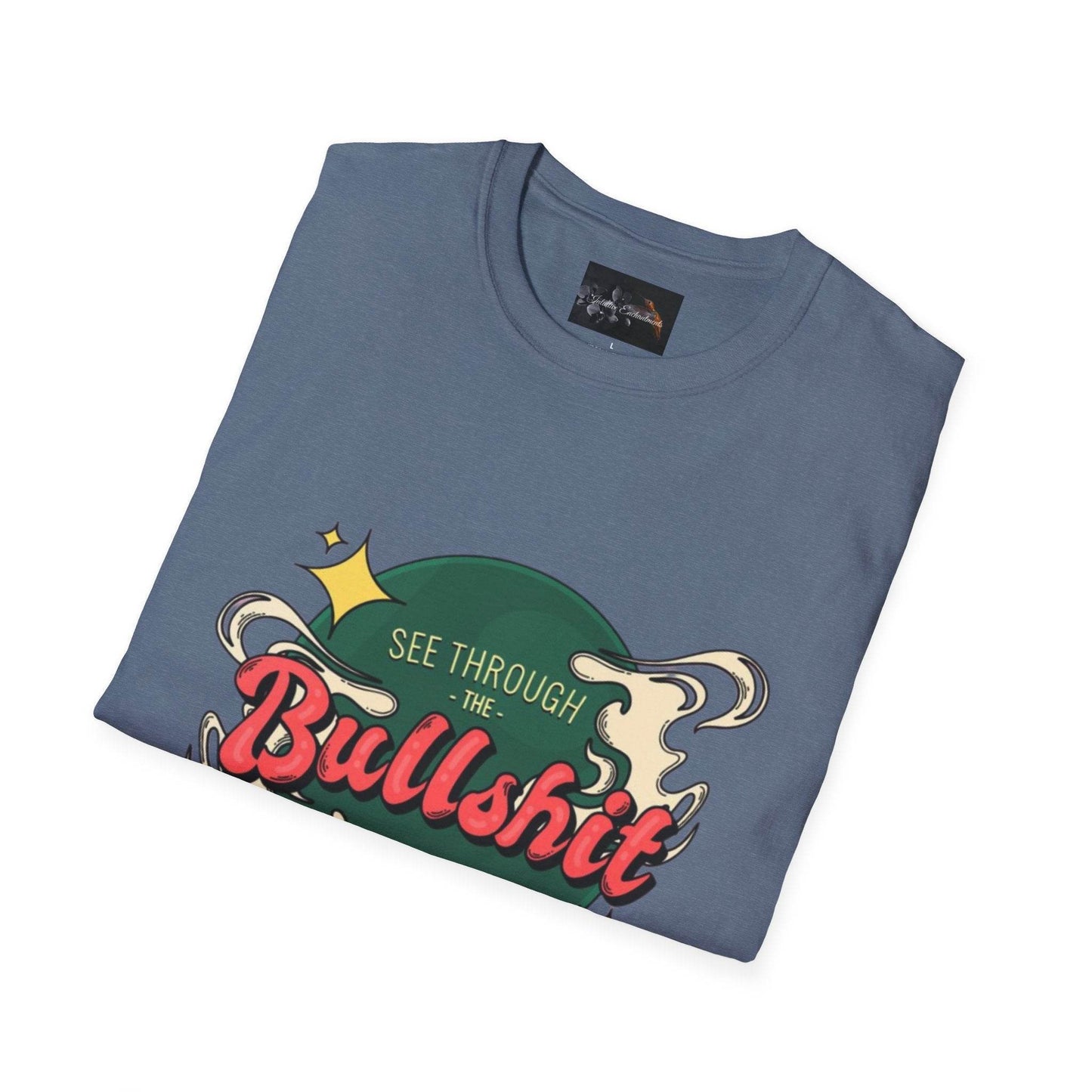 See Through the Bullshit, Everyday Shirt - IntuitiveEncBoutique