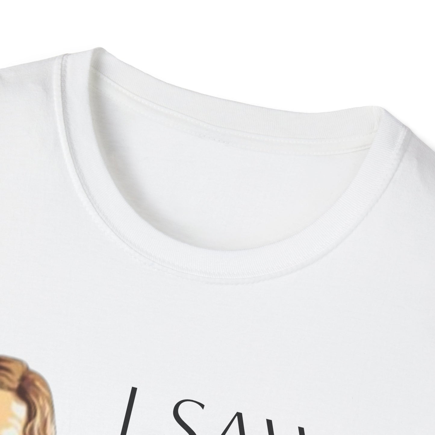 I Saw That Jesus T-Shirt, Funny Christian Tee, Unisex Softstyle Shirt, Faith-Based Apparel, Gift for Believers